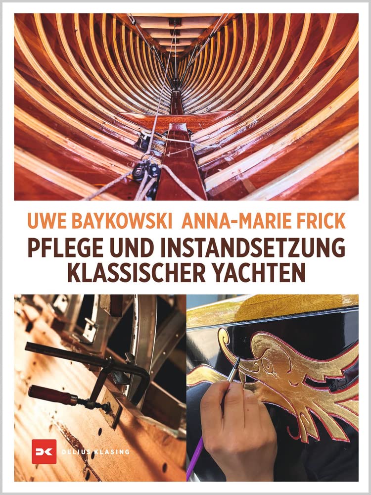 Pflege und Instandsetzung klassischer Yachten Leisure, Home & Garden
