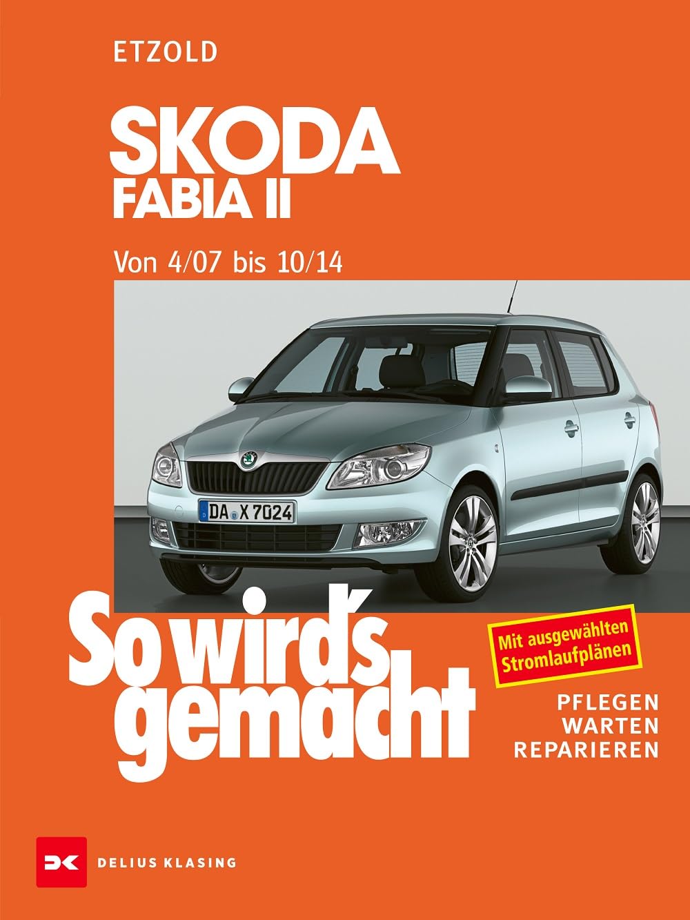 Skoda Fabia II 4/07 bis 10/14: So wird's gemacht - Band 150 Leisure, Home & Garden