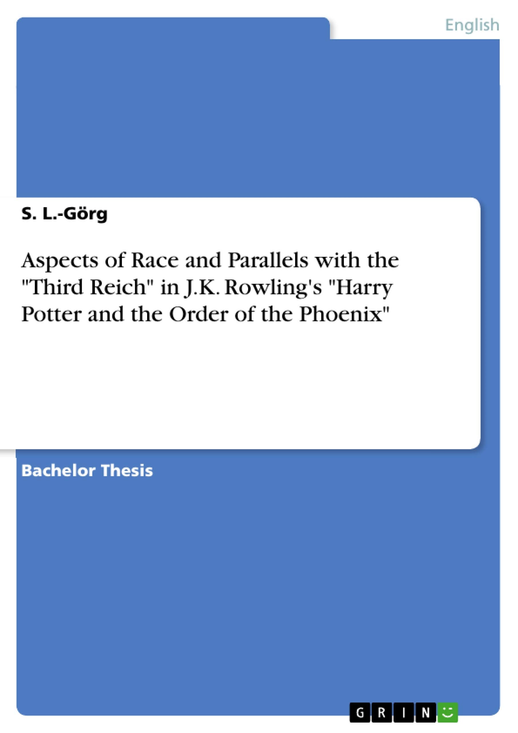 Aspects of Race and Parallels with the "Third Reich" in J.K. Rowling's "Harry Potter and the Order of the Phoenix" Contemporary literature