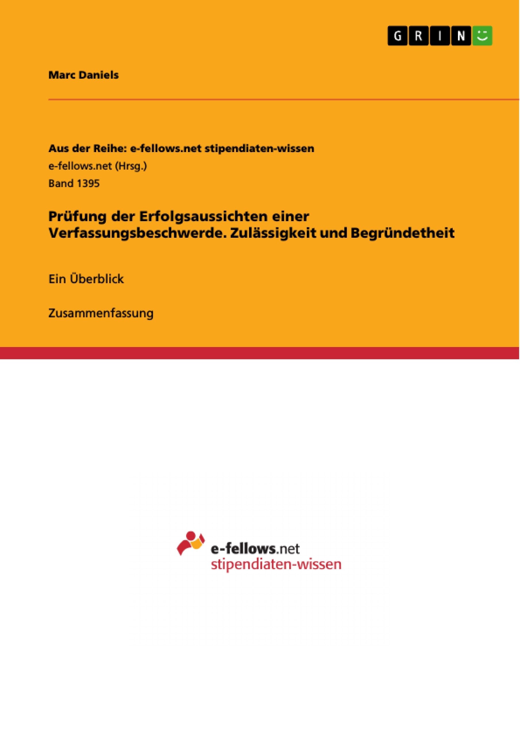Prüfung der Erfolgsaussichten einer Verfassungsbeschwerde. Zulässigkeit und Begründetheit Law