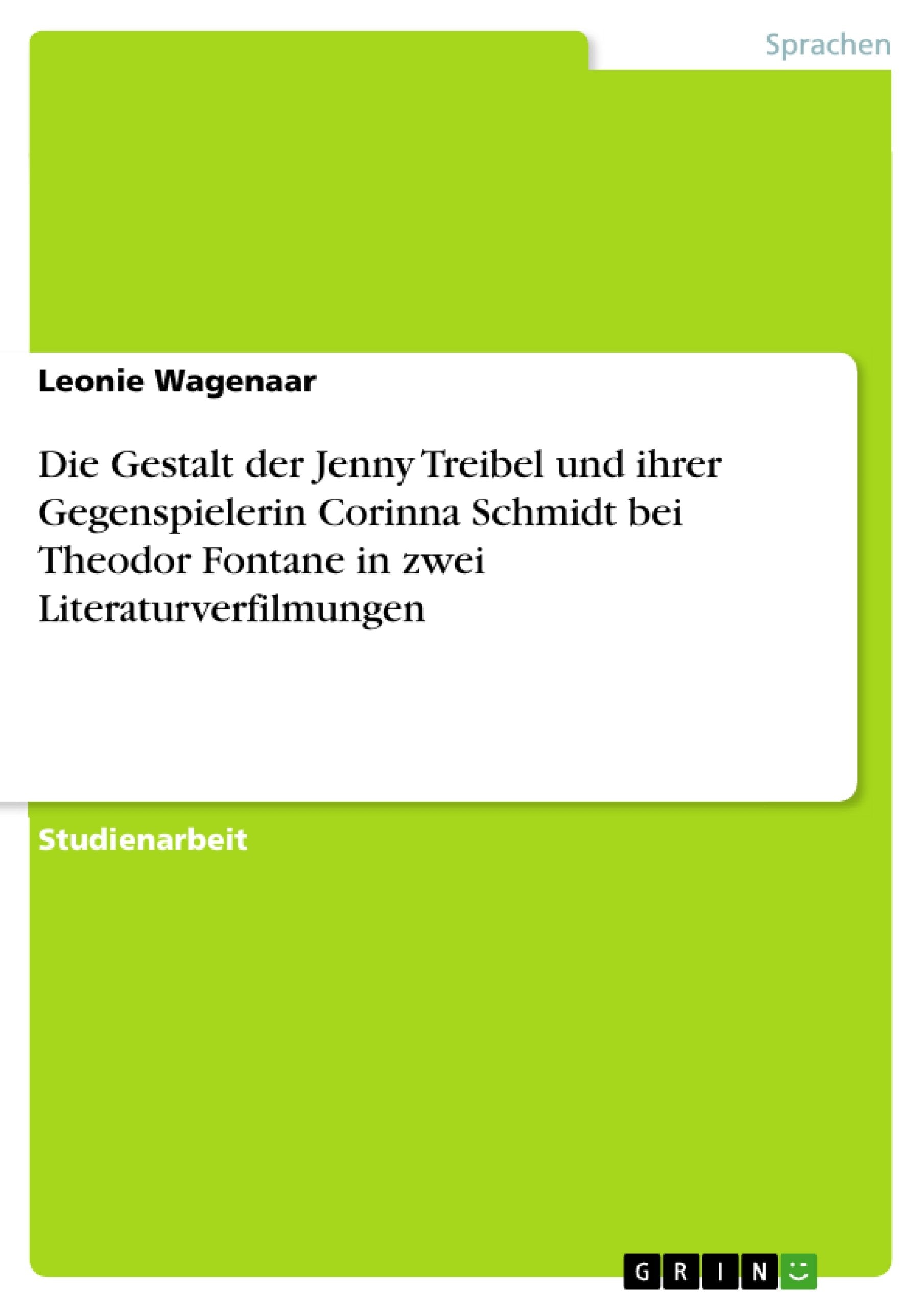 Die Gestalt der Jenny Treibel und ihrer Gegenspielerin Corinna Schmidt bei Theodor Fontane in zwei Literaturverfilmungen Contemporary literature Books