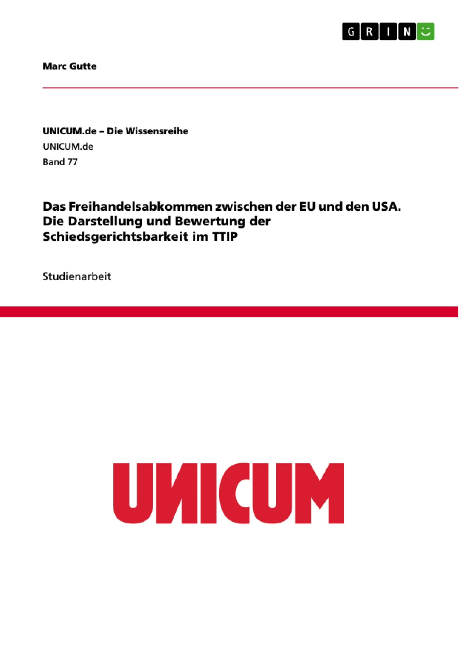 Das Freihandelsabkommen zwischen der EU und den USA. Die Darstellung und Bewertung der Schiedsgerichtsbarkeit im TTIP book