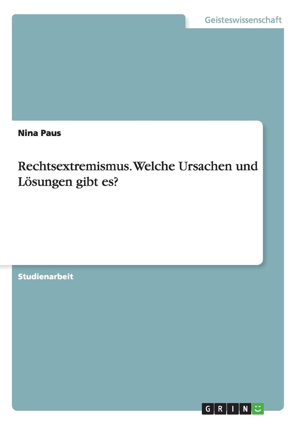 Rechtsextremismus. Welche Ursachen und Lösungen gibt es? Law