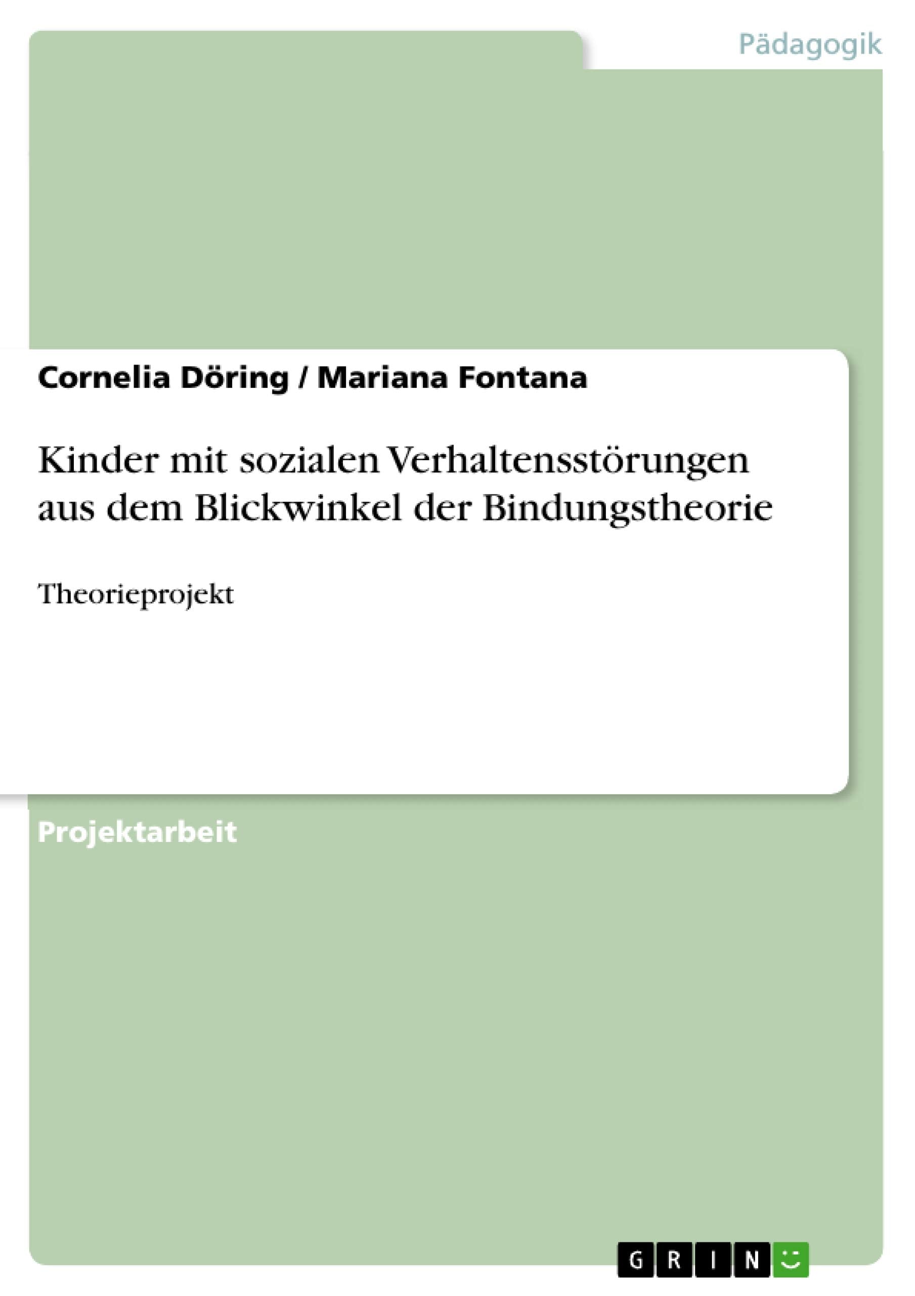 Kinder mit sozialen Verhaltensstörungen aus dem Blickwinkel der Bindungstheorie Study Guides