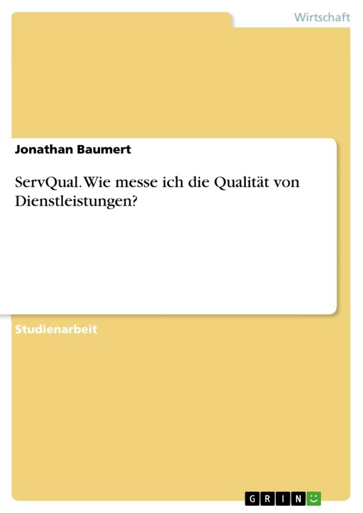 ServQual. Wie messe ich die Qualität von Dienstleistungen? Law