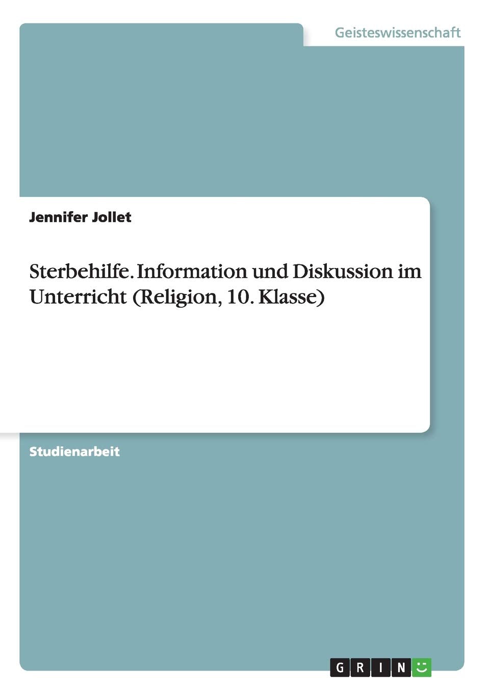 Sterbehilfe. Information und Diskussion im Unterricht (Religion, 10. Klasse) Psychology