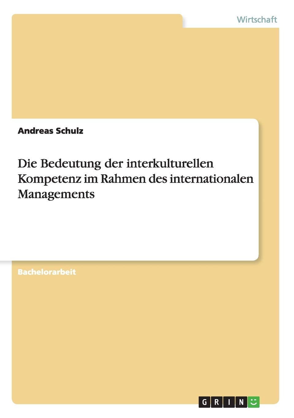 Die Bedeutung der interkulturellen Kompetenz im Rahmen des internationalen Managements Law