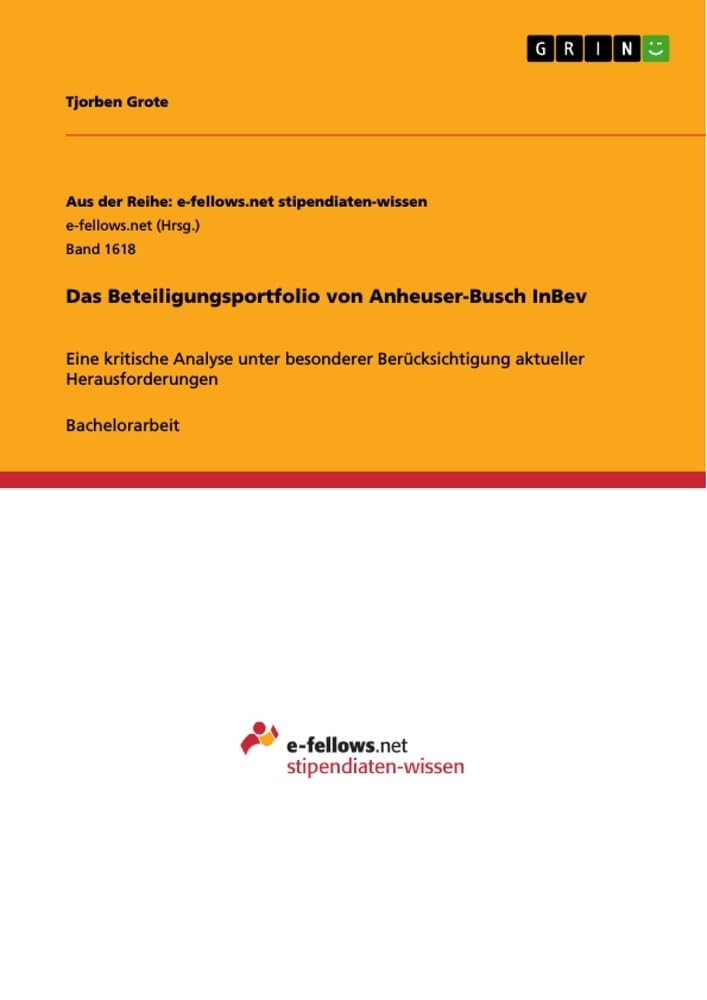 Das Beteiligungsportfolio von Anheuser-Busch InBev: Eine kritische Analyse unter besonderer Berücksichtigung aktueller Herausforderungen Law