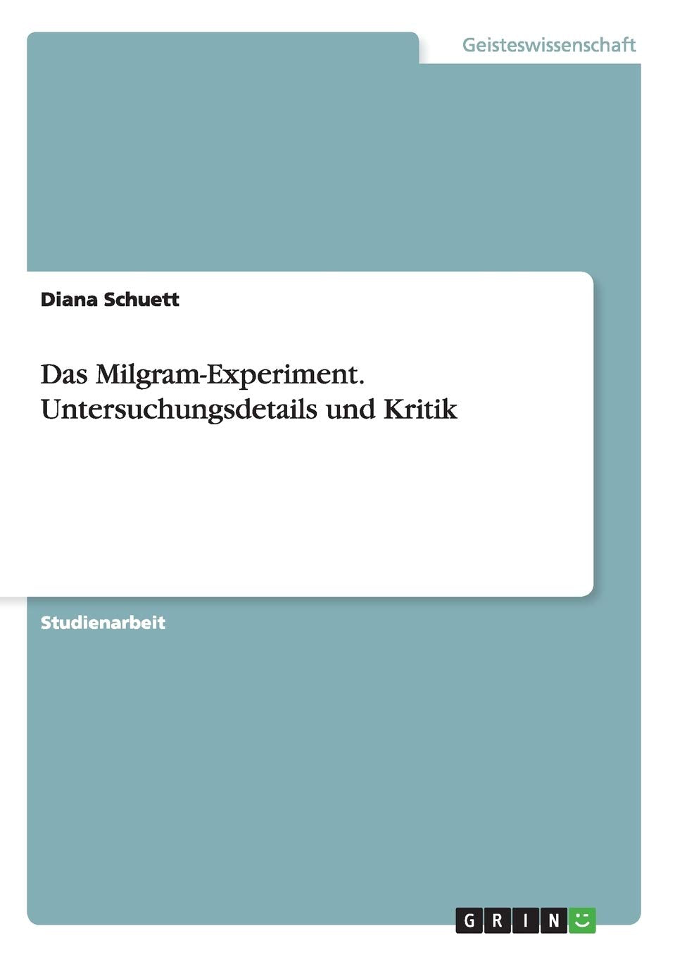 Das Milgram-Experiment. Untersuchungsdetails und Kritik Law