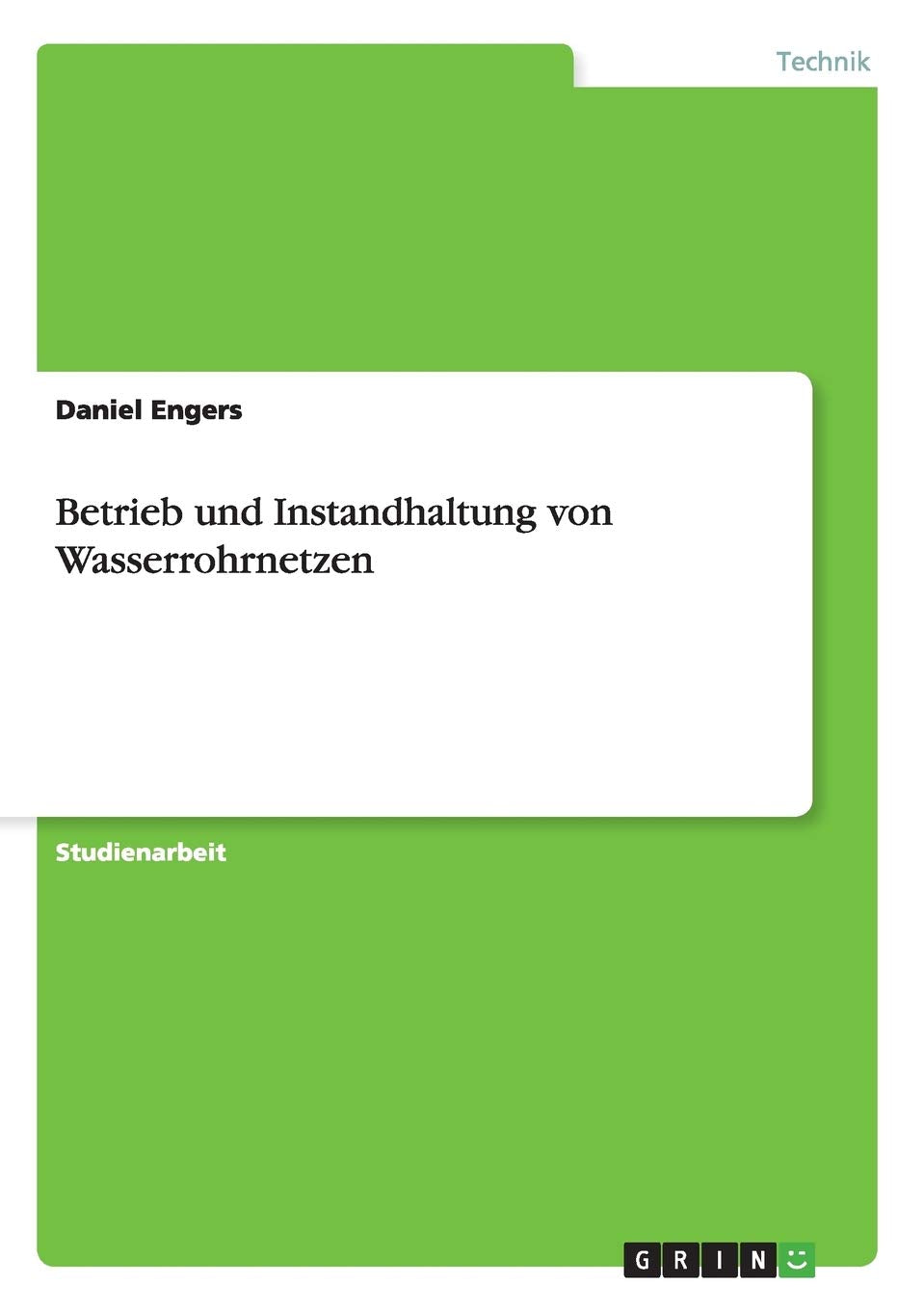 Betrieb und Instandhaltung von Wasserrohrnetzen Business, Finance & Career