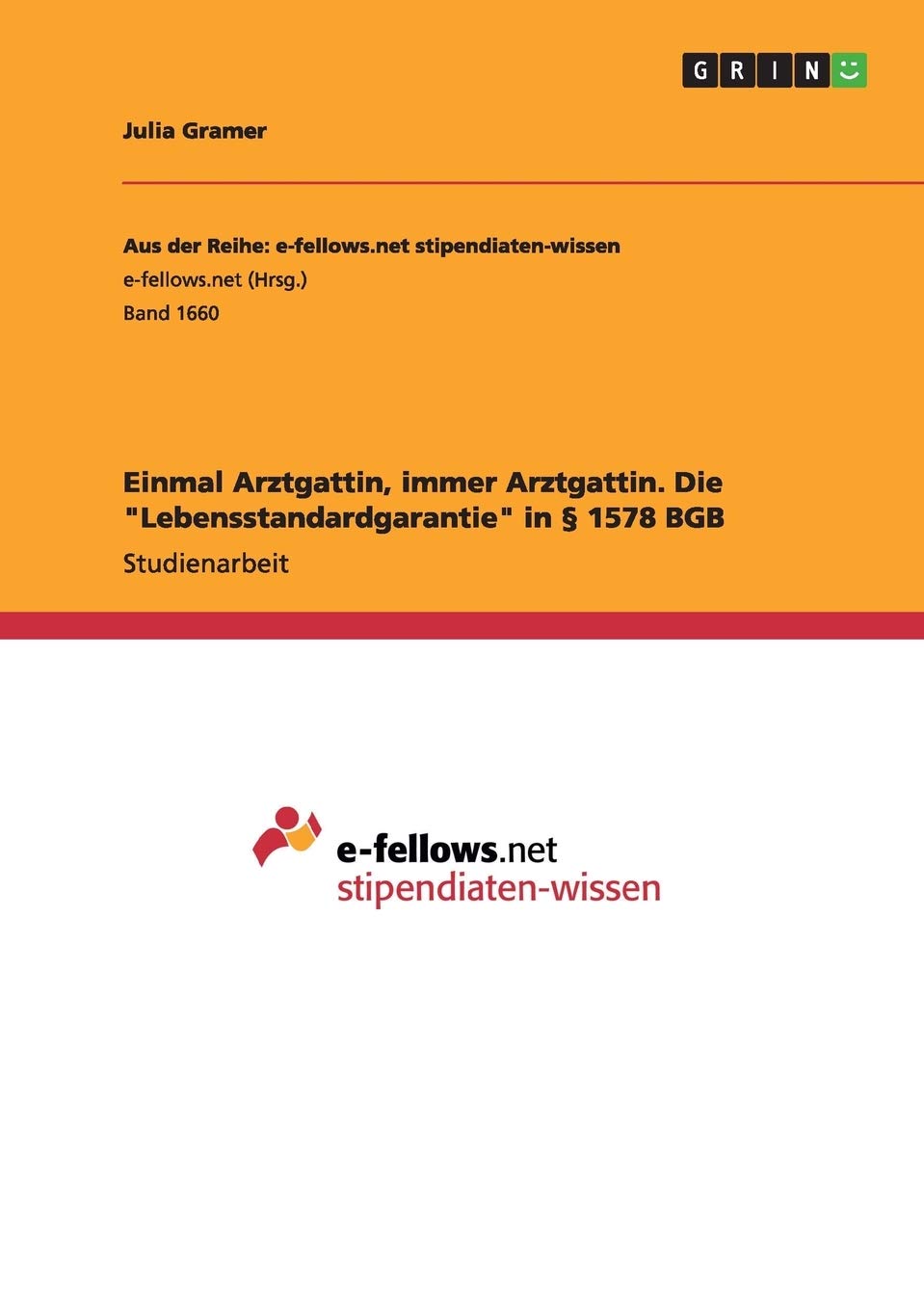 Einmal Arztgattin, immer Arztgattin. Die "Lebensstandardgarantie" in § 1578 BGB Law
