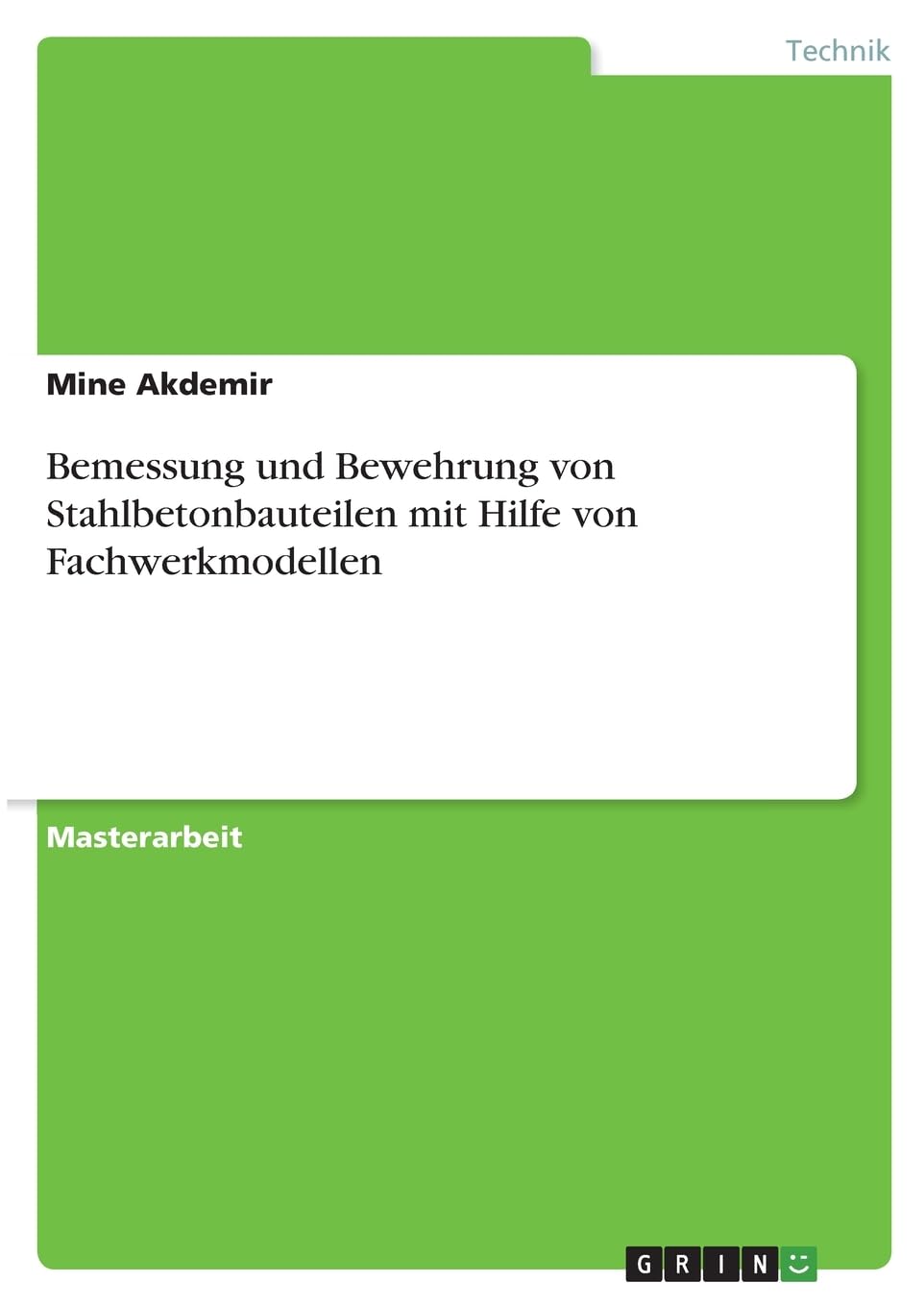 Bemessung und Bewehrung von Stahlbetonbauteilen mit Hilfe von Fachwerkmodellen Media & Communication