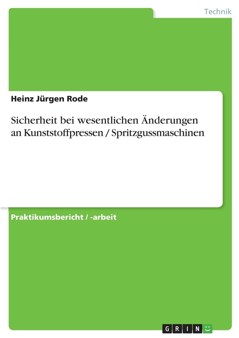 Sicherheit bei wesentlichen Änderungen an Kunststoffpressen / Spritzgussmaschinen Media & Communication