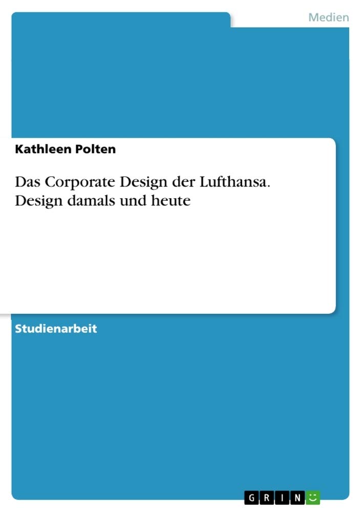 Das Corporate Design der Lufthansa. Design damals und heute Law