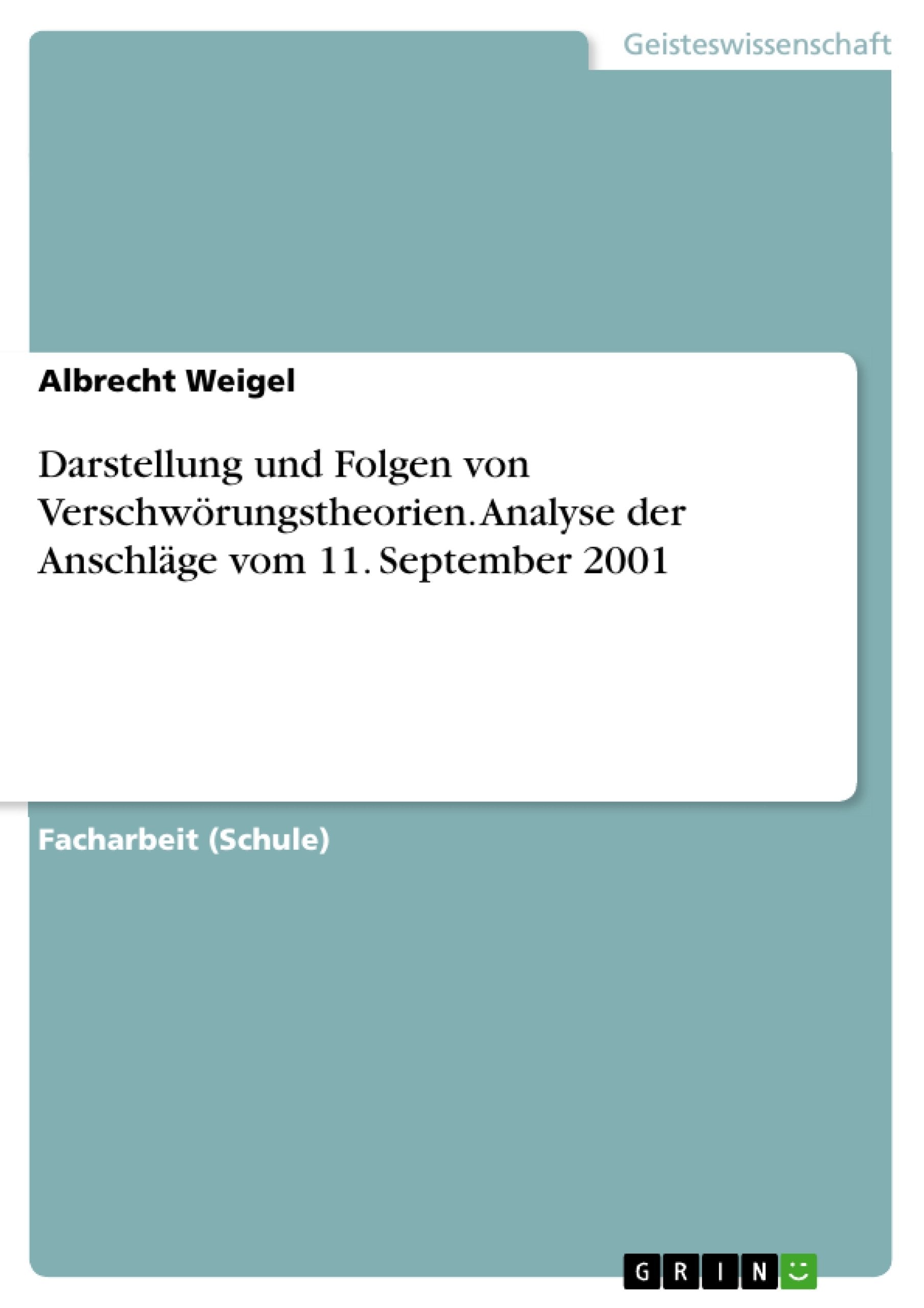Darstellung und Folgen von Verschwörungstheorien. Analyse der Anschläge vom 11. September 2001 Law