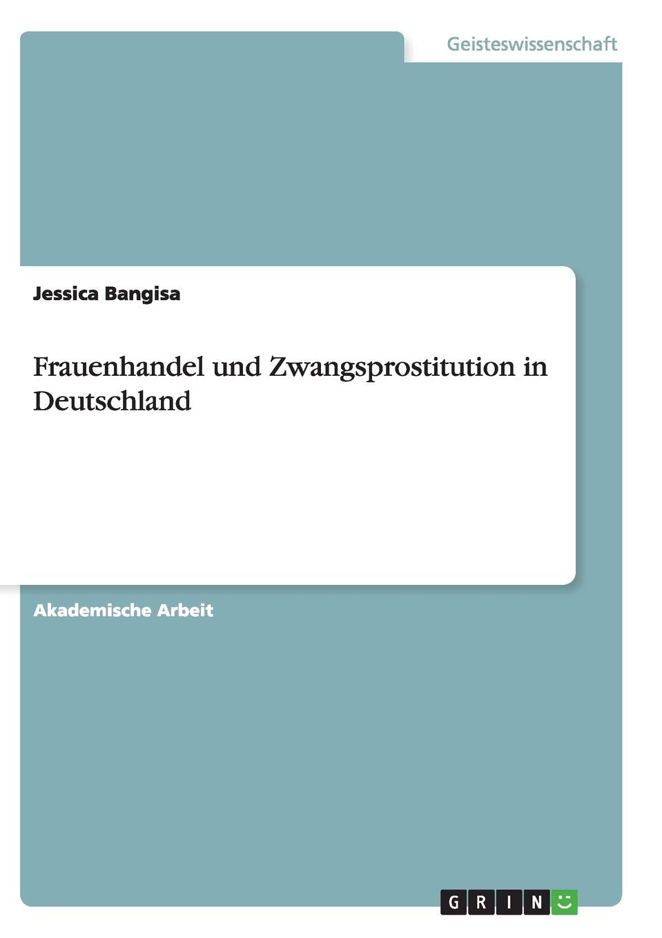 Frauenhandel und Zwangsprostitution in Deutschland Education & Training
