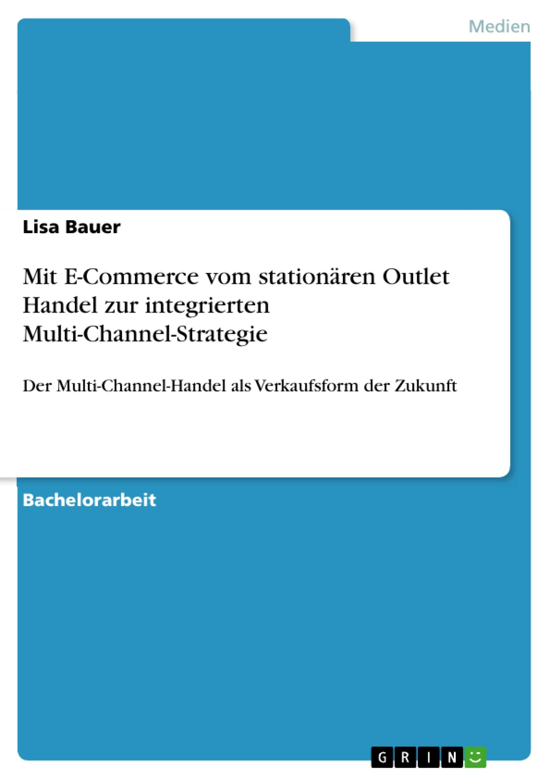 Mit E-Commerce vom stationären Outlet Handel zur integrierten Multi-Channel-Strategie Law