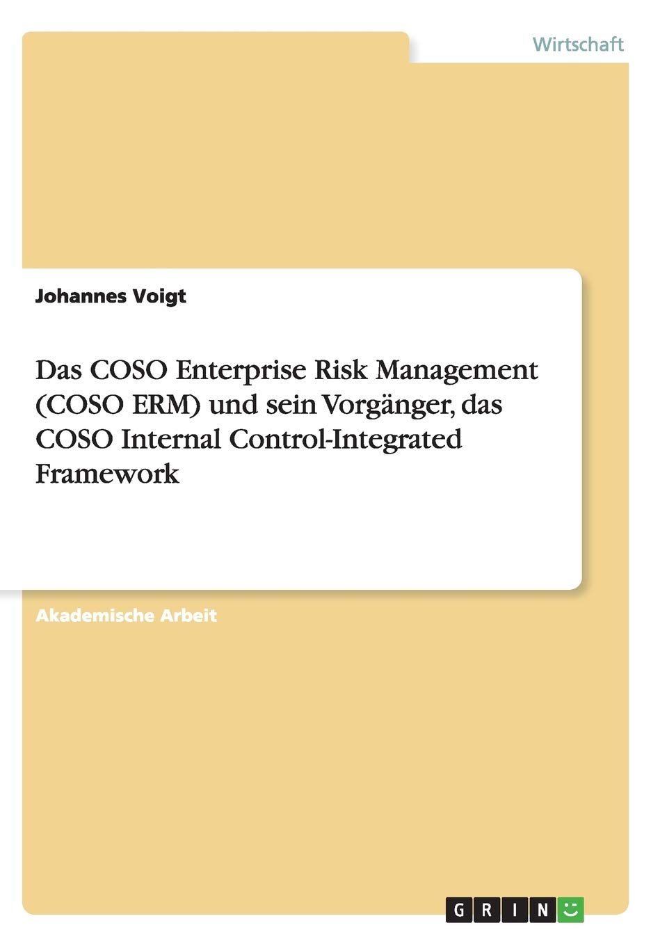 Das COSO Enterprise Risk Management (COSO ERM) und sein Vorgänger, das COSO Internal Control-Integrated Framework Law