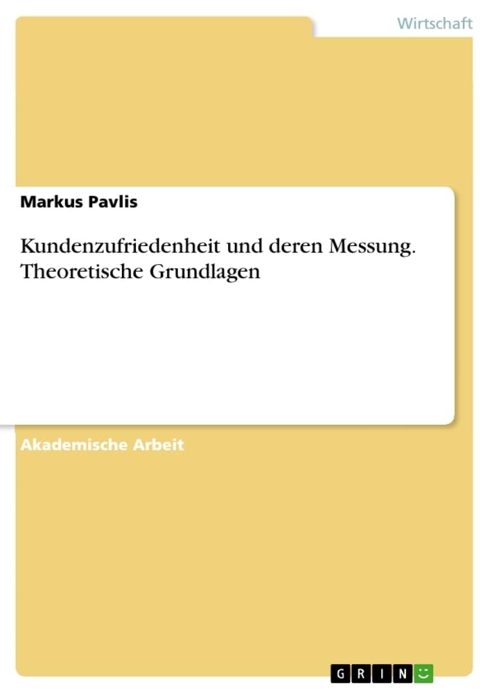 Kundenzufriedenheit und deren Messung. Theoretische Grundlagen Law