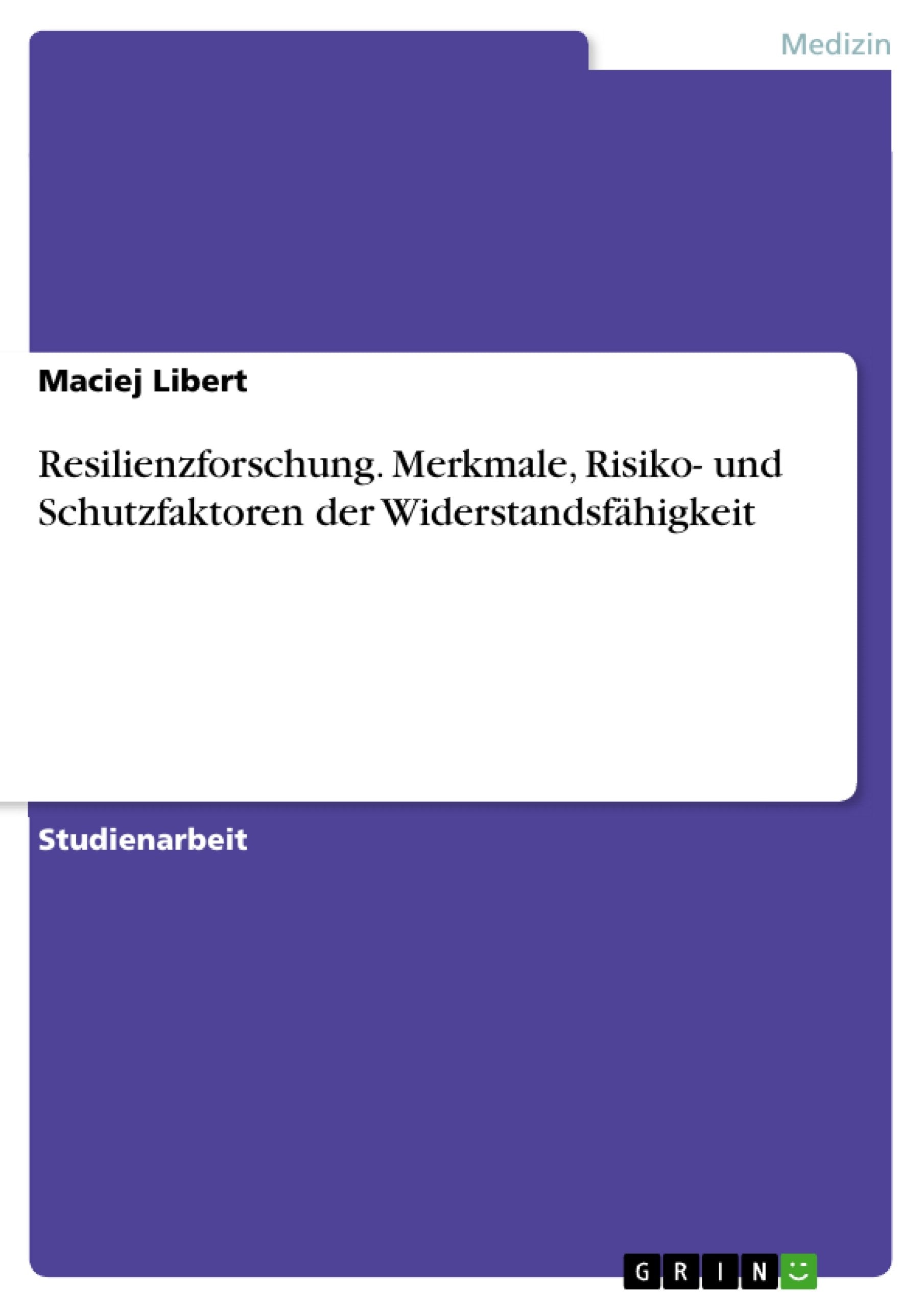 Resilienzforschung. Merkmale, Risiko- und Schutzfaktoren der Widerstandsfähigkeit book