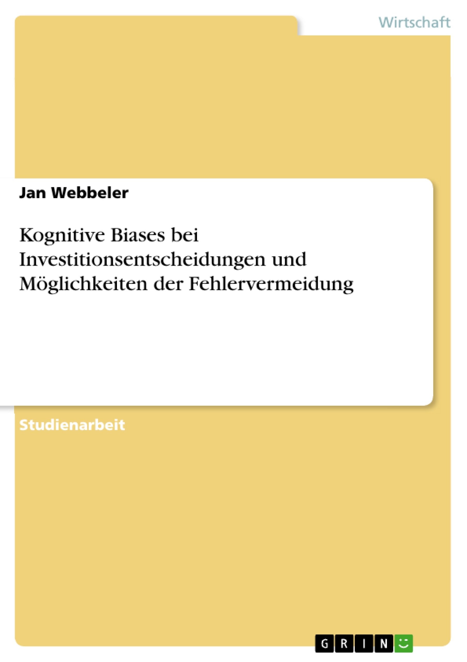 Kognitive Biases bei Investitionsentscheidungen und Möglichkeiten der Fehlervermeidung book