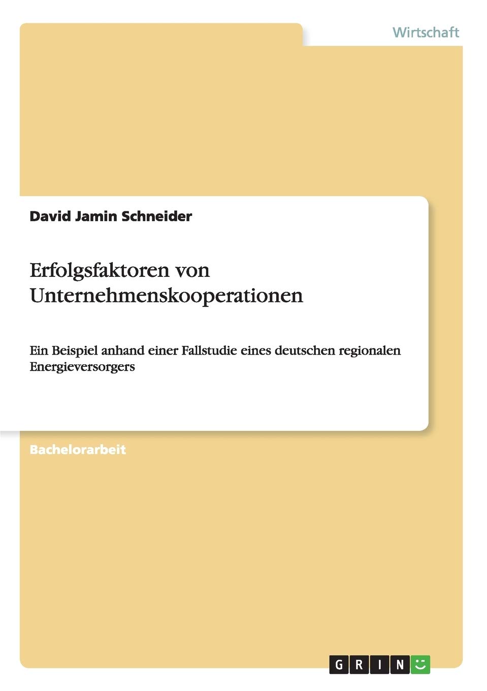Erfolgsfaktoren von Unternehmenskooperationen: Ein Beispiel anhand einer Fallstudie eines deutschen regionalen Energieversorgers Law