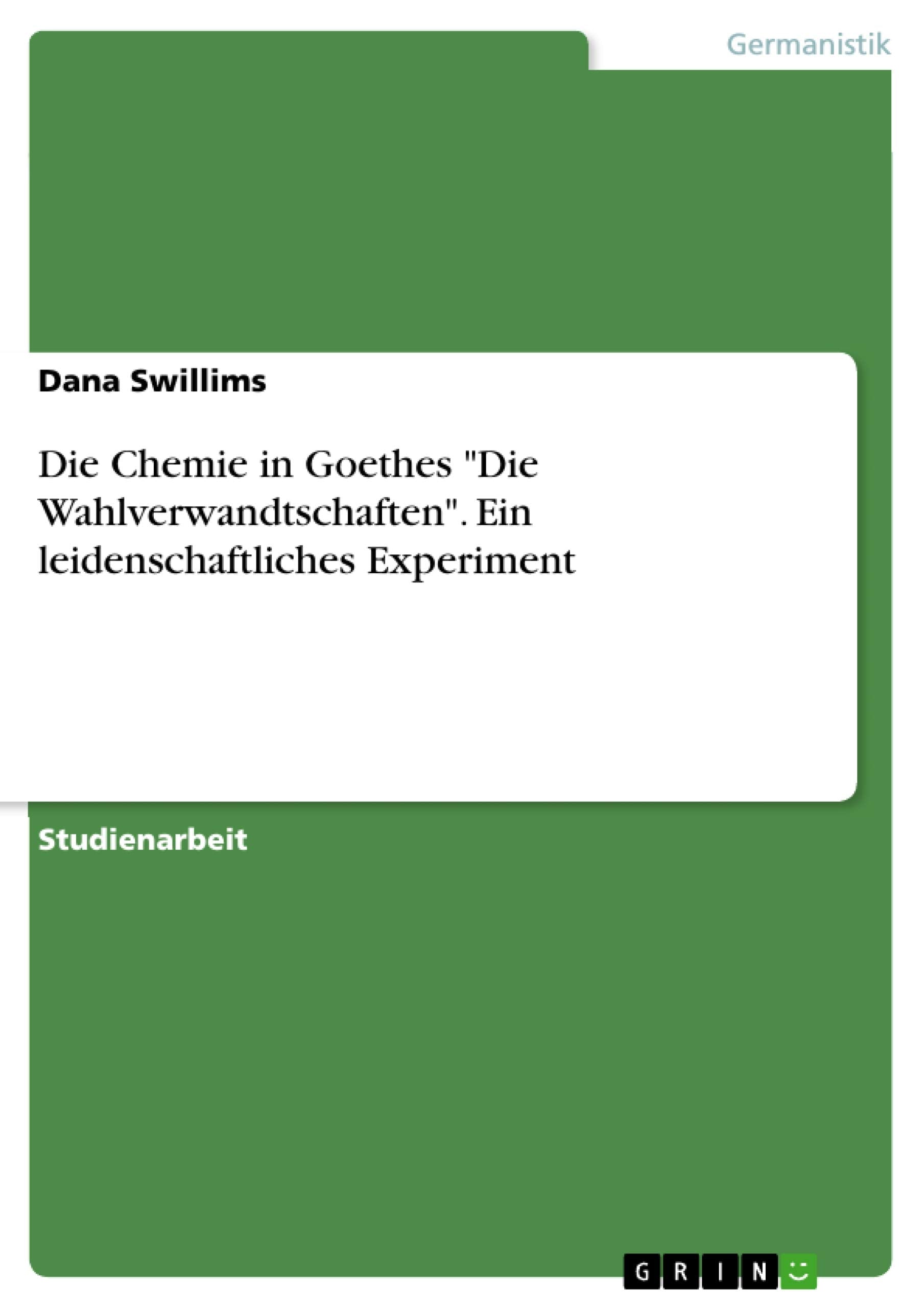 Die Chemie in Goethes "Die Wahlverwandtschaften". Ein leidenschaftliches Experiment Books