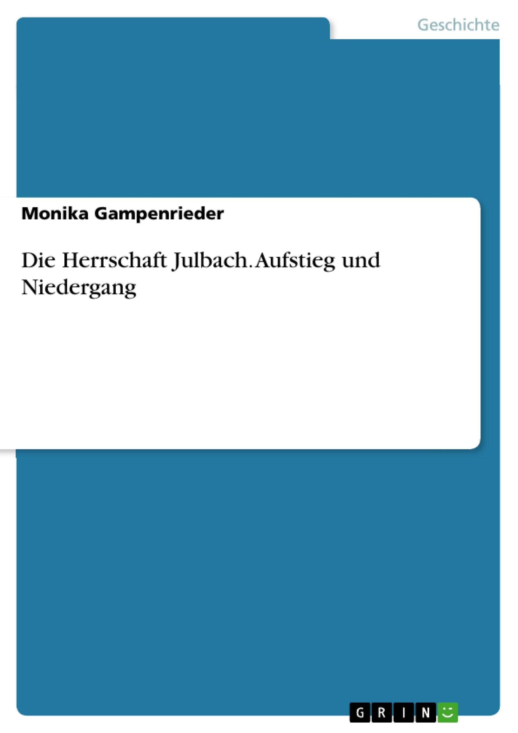 Die Herrschaft Julbach. Aufstieg und Niedergang book