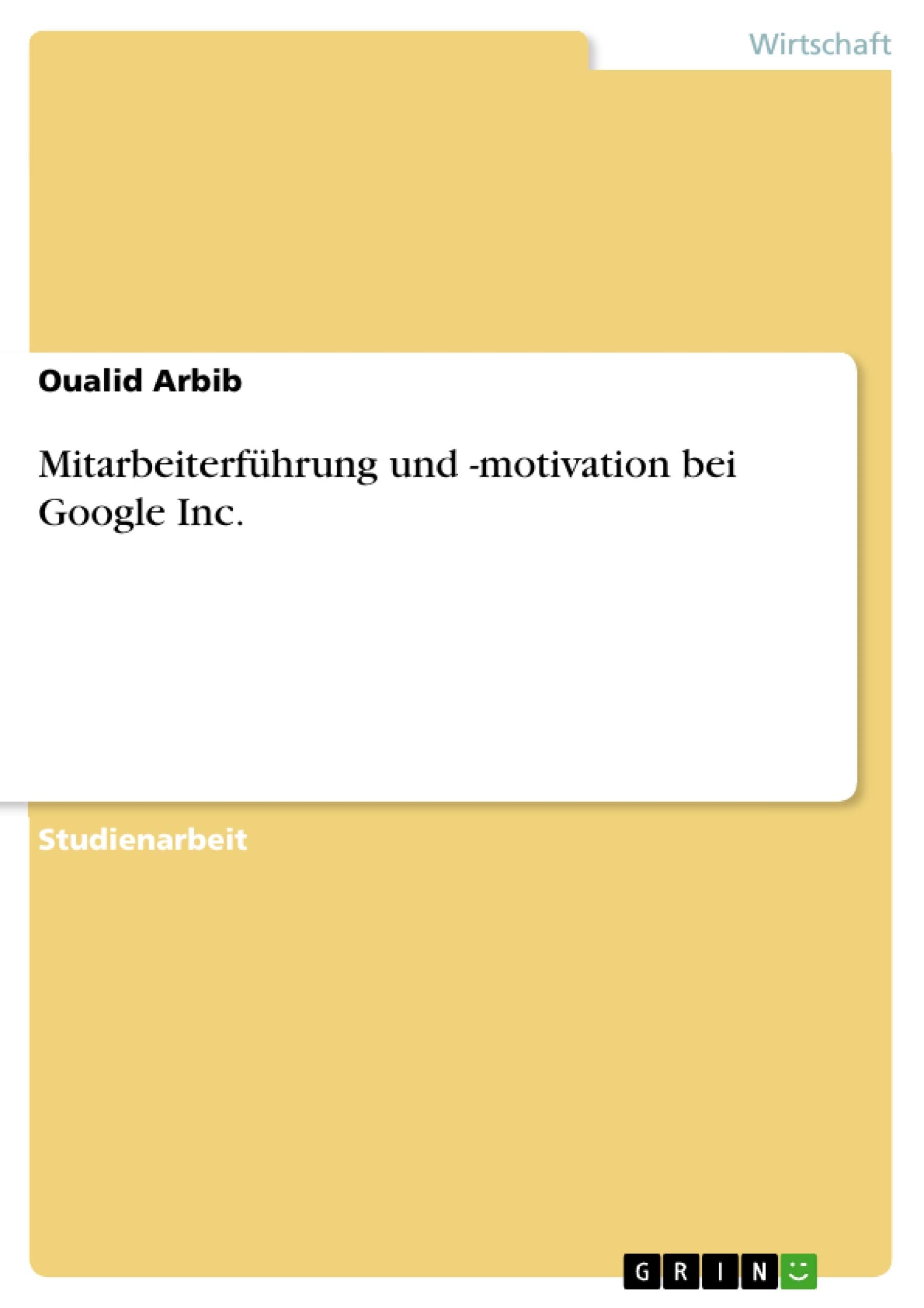 Mitarbeiterführung und -motivation bei Google Inc. Law