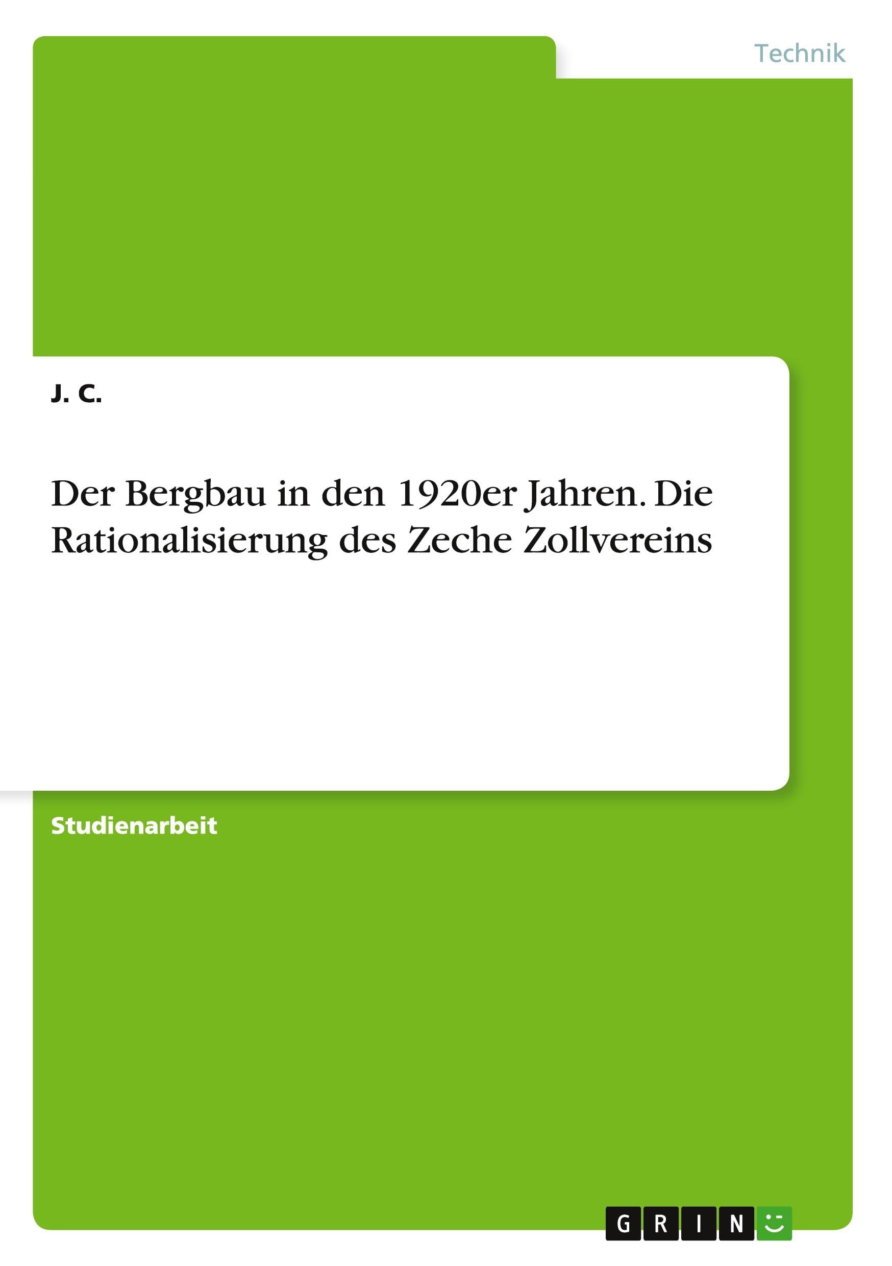 Der Bergbau in den 1920er Jahren. Die Rationalisierung des Zeche Zollvereins Media & Communication