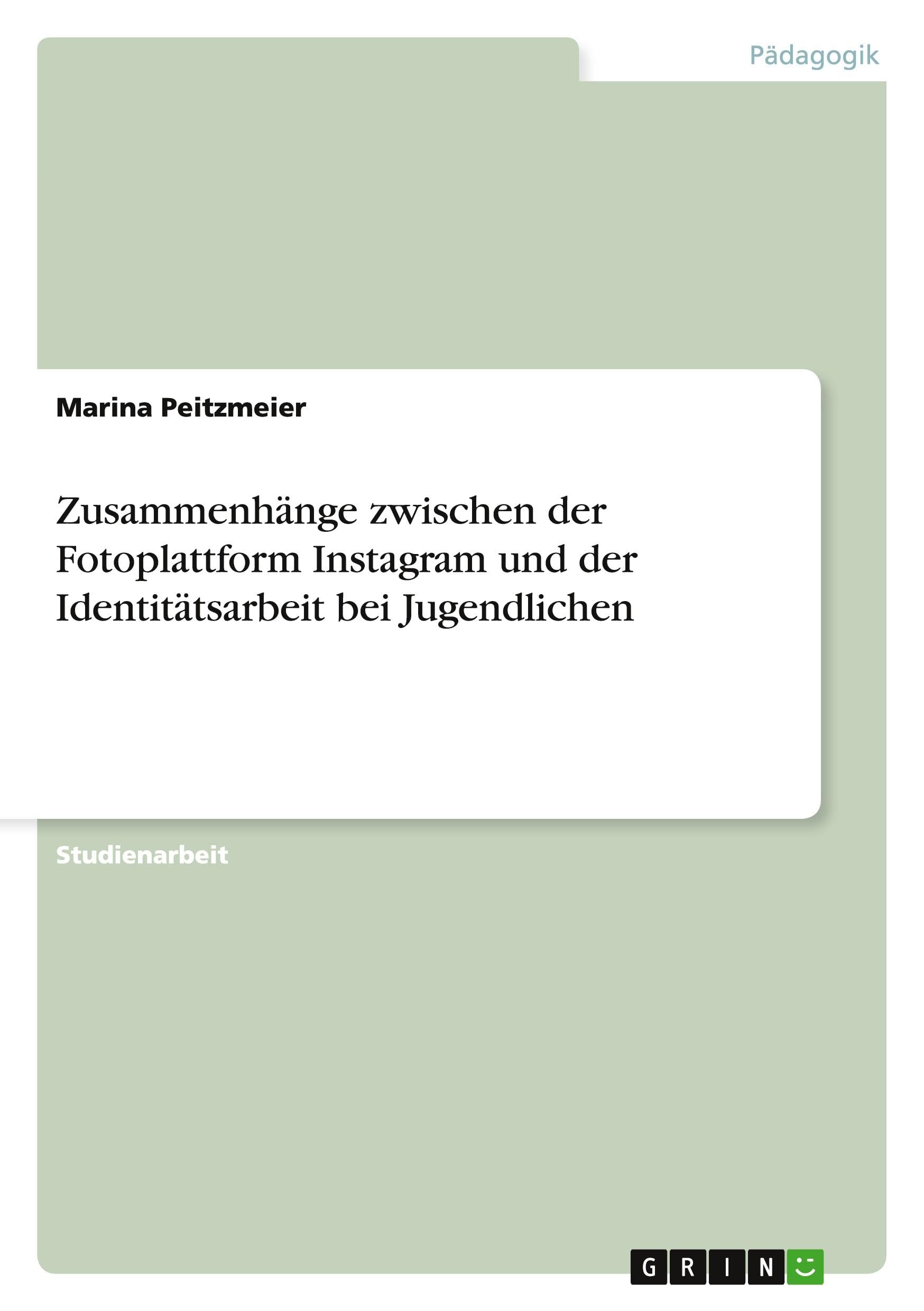 Zusammenhänge zwischen der Fotoplattform Instagram und der Identitätsarbeit bei Jugendlichen Books