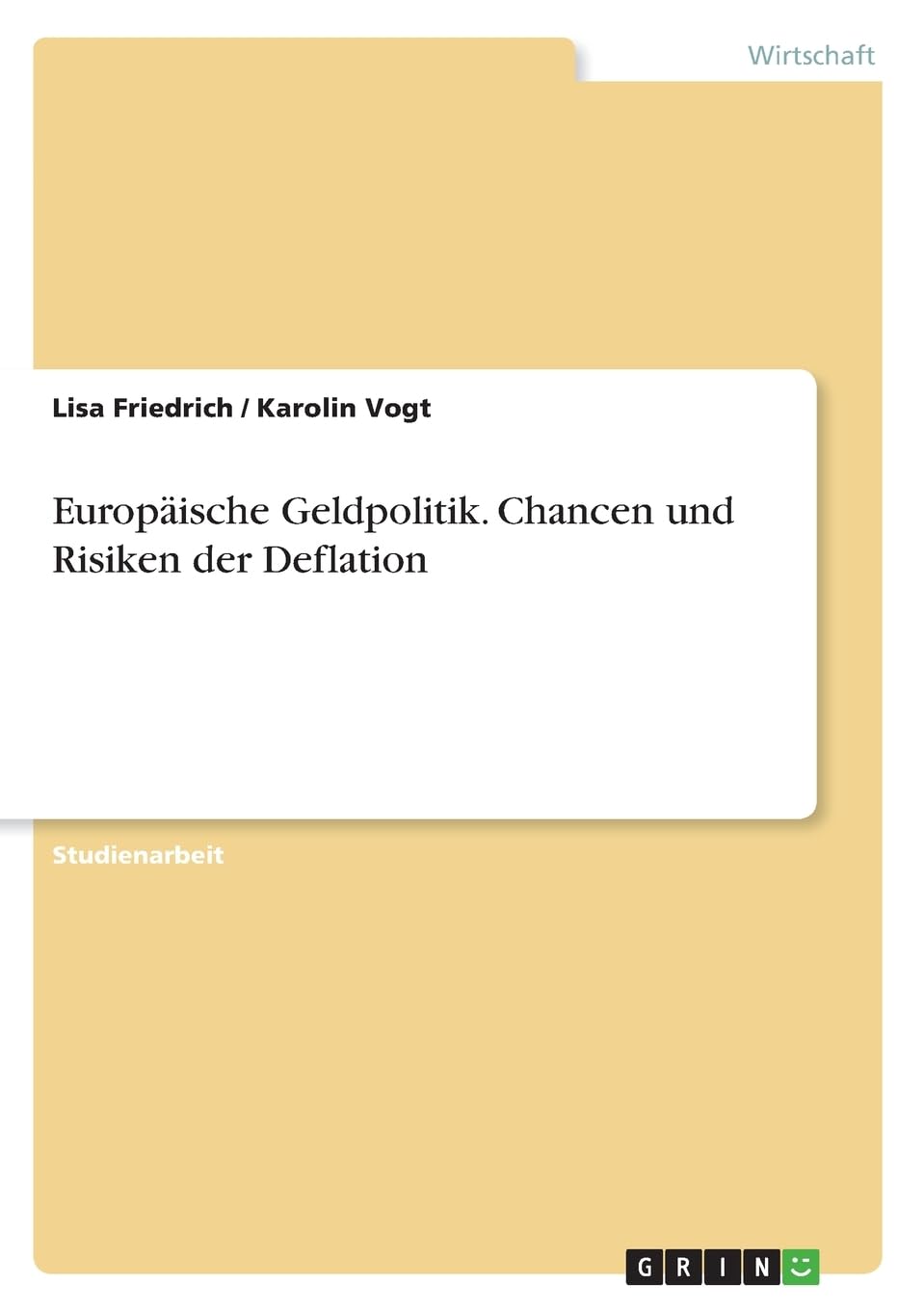 Europäische Geldpolitik. Chancen und Risiken der Deflation Law