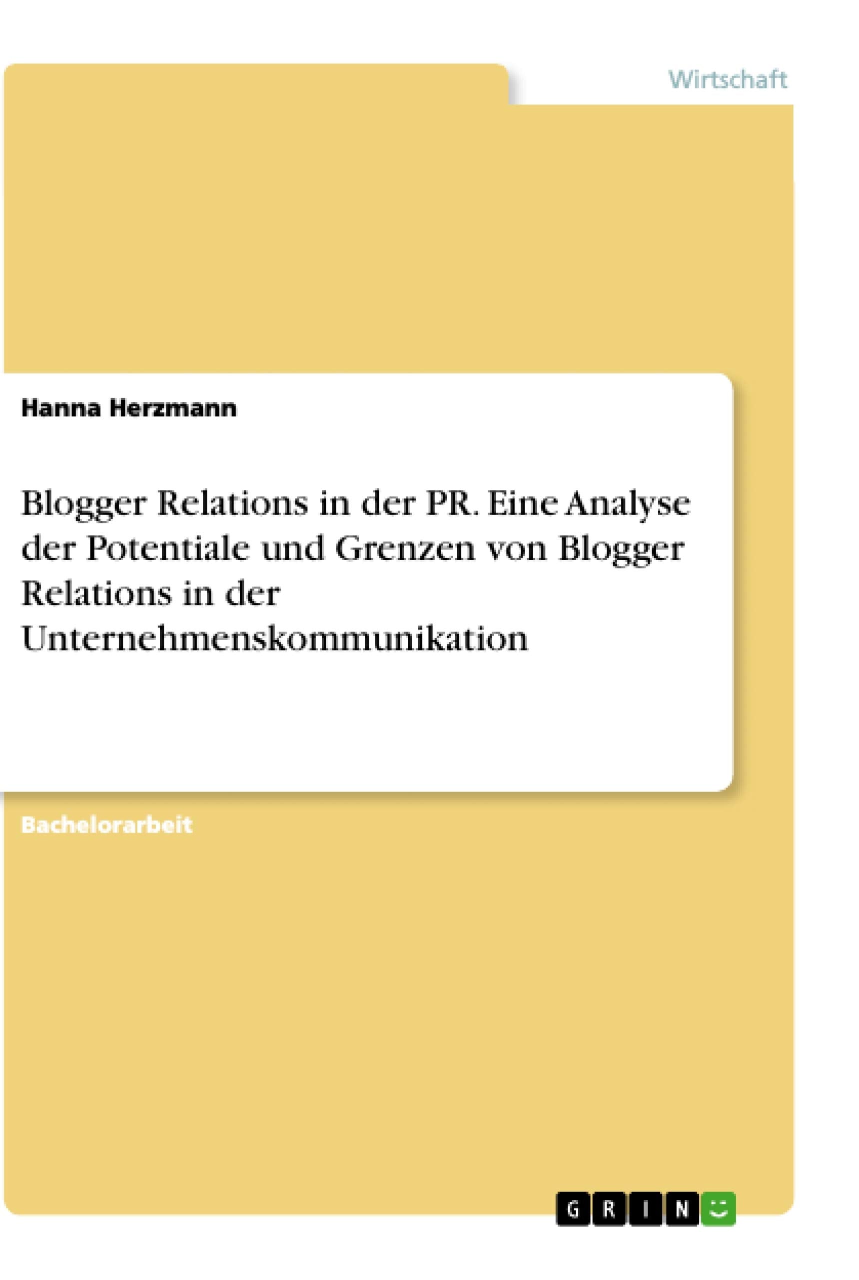 Blogger Relations in der PR. Eine Analyse der Potentiale und Grenzen von Blogger Relations in der Unternehmenskommunikation book