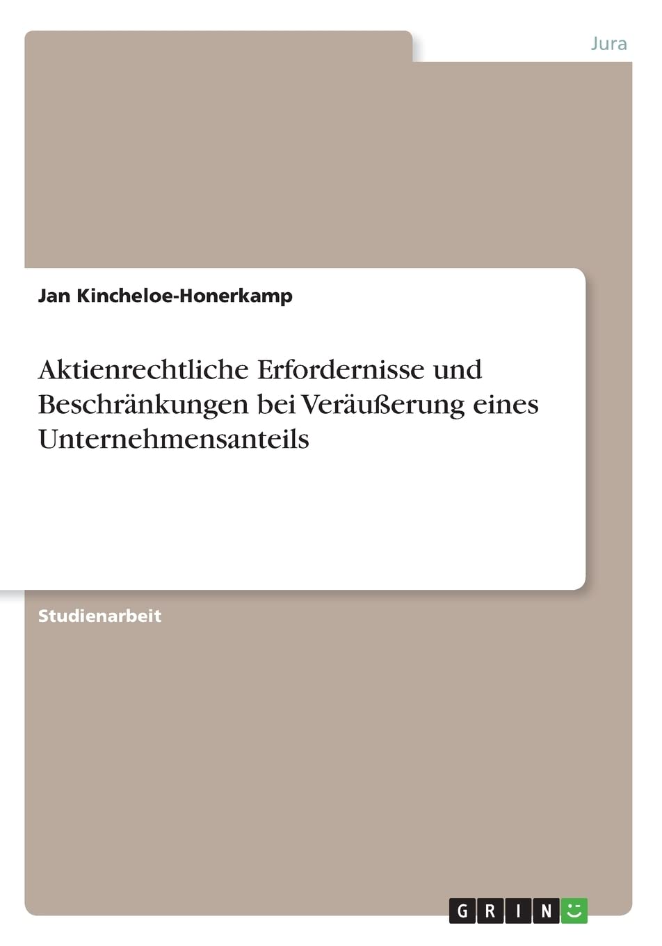 Aktienrechtliche Erfordernisse und Beschränkungen bei Veräußerung eines Unternehmensanteils Law
