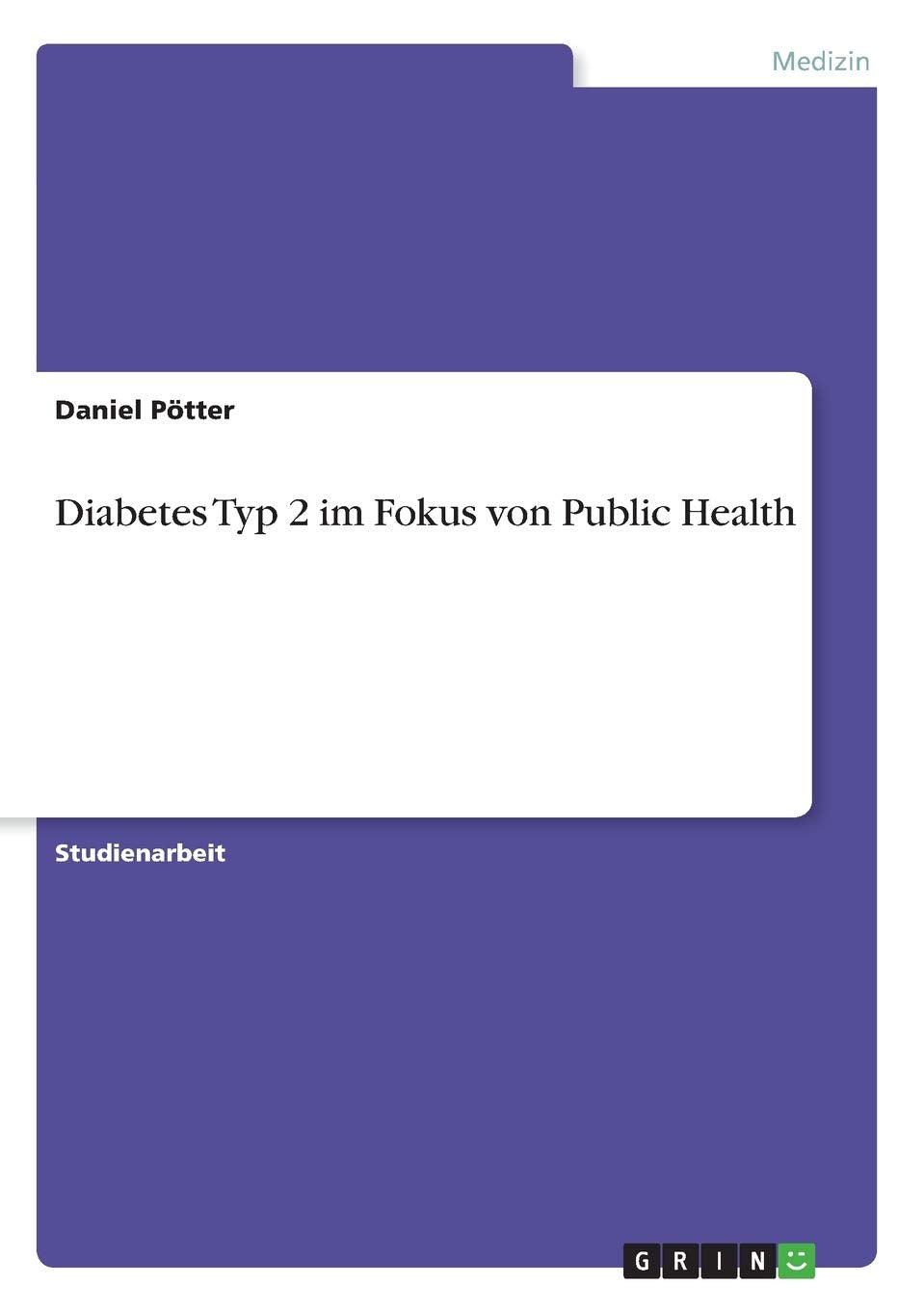 Diabetes Typ 2 im Fokus von Public Health Medicine