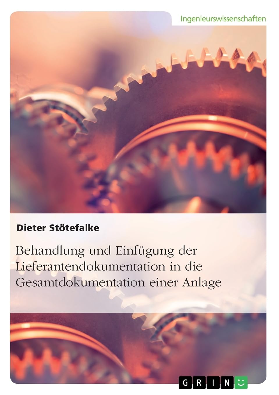 Behandlung und Einfügung der Lieferantendokumentation in die Gesamtdokumentation einer Anlage Business & Technology