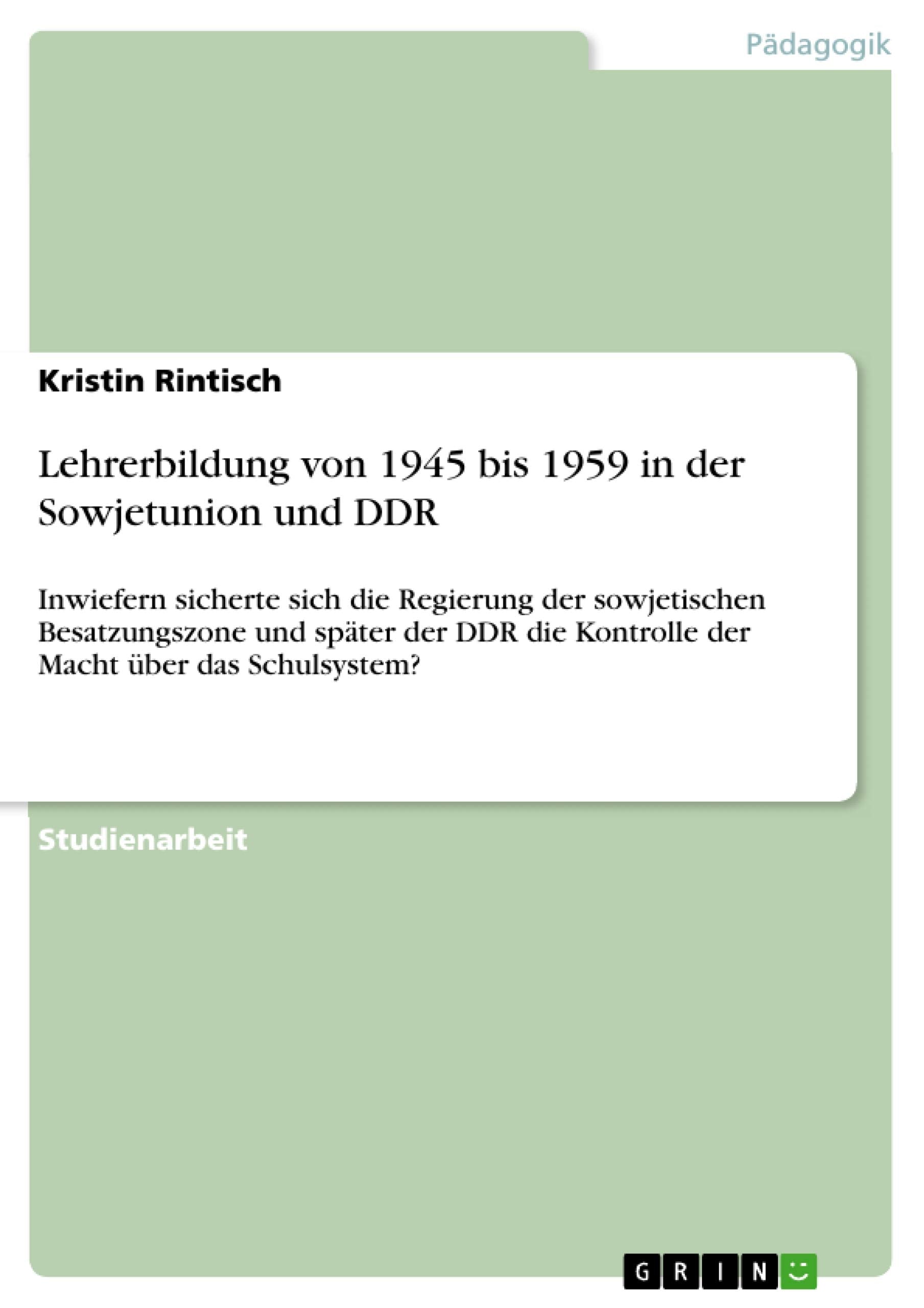 Lehrerbildung von 1945 bis 1959 in der Sowjetunion und DDR Education & Training