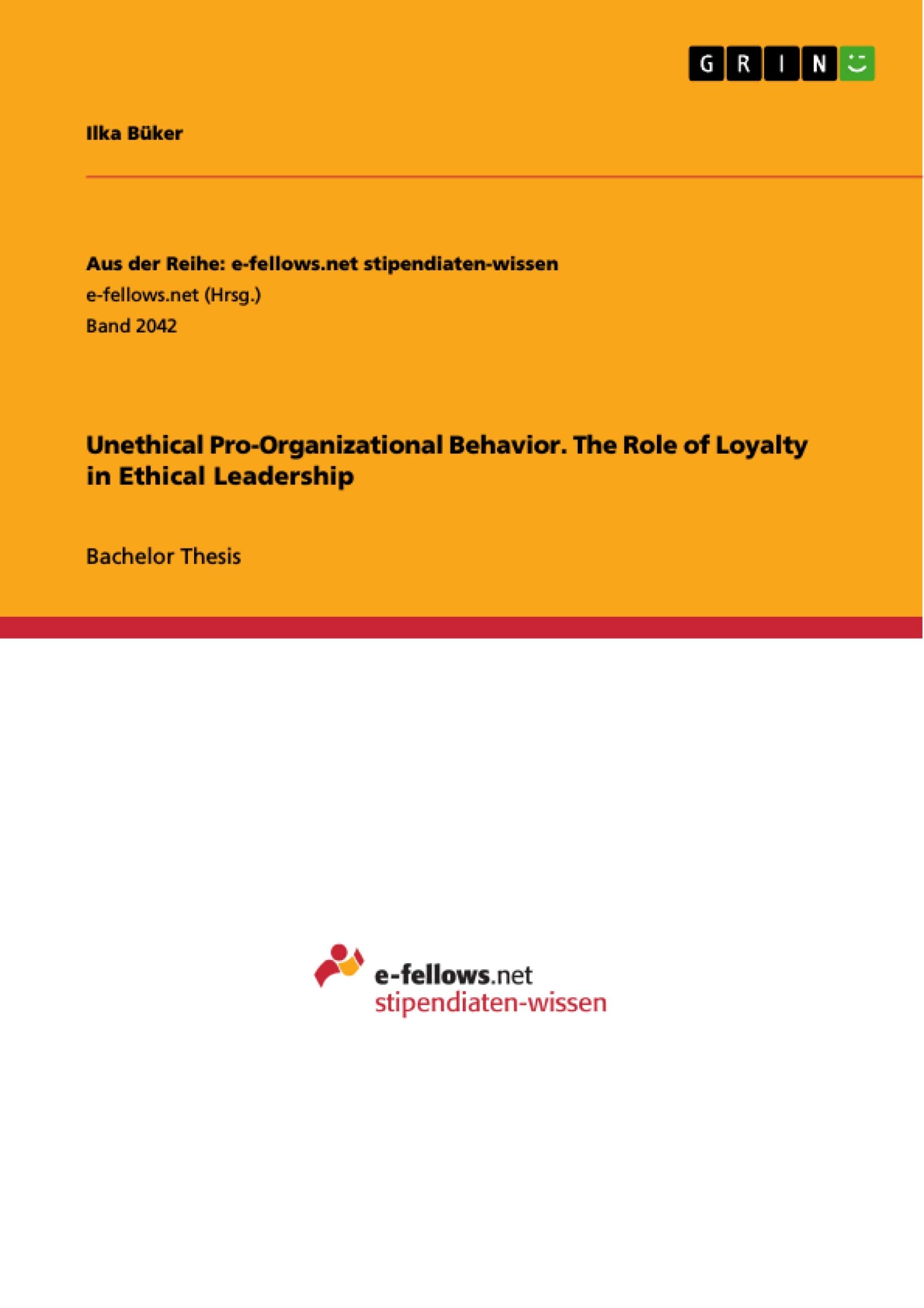 Unethical Pro-Organizational Behavior. The Role of Loyalty in Ethical Leadership Law