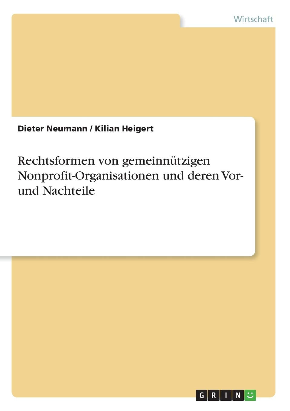 Rechtsformen von gemeinnützigen Nonprofit-Organisationen und deren Vor- und Nachteile Law