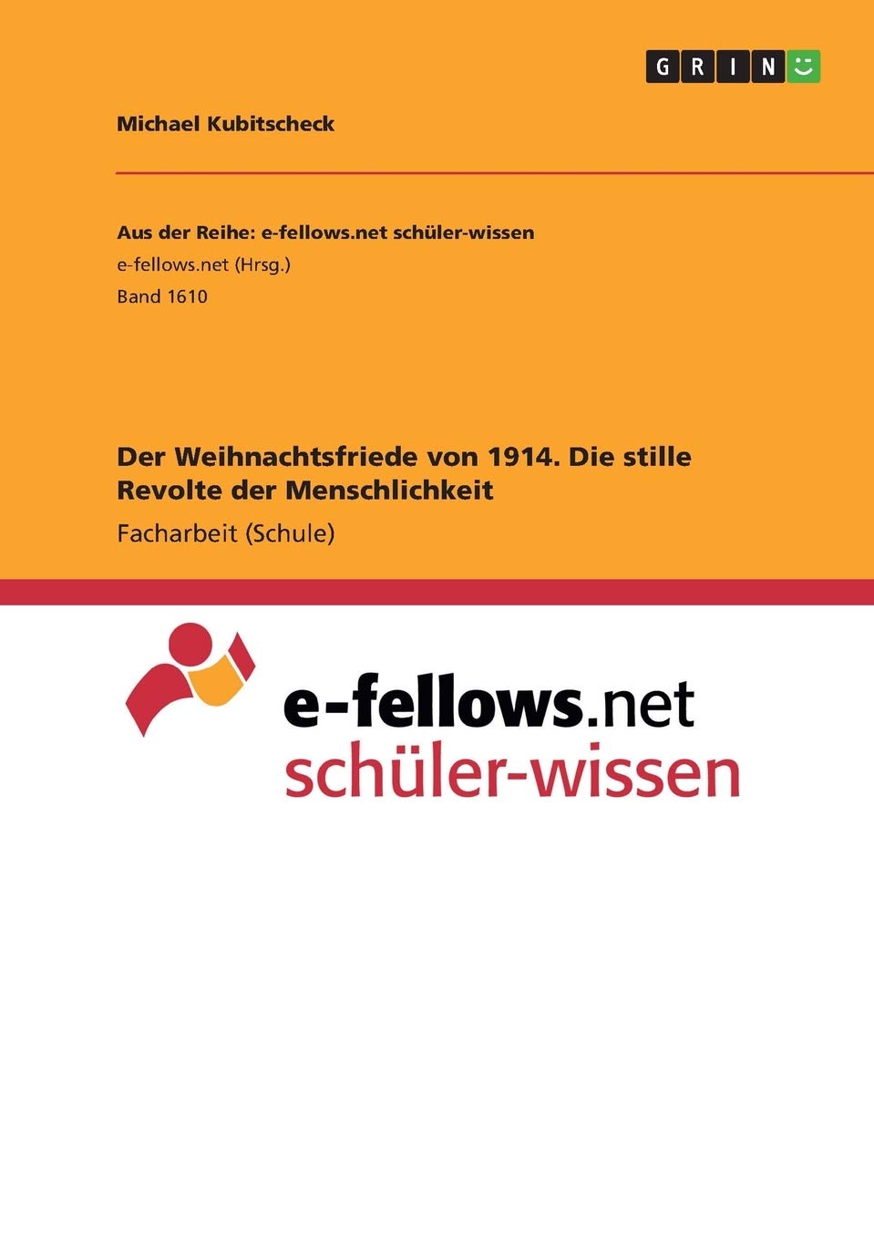 Der Weihnachtsfriede von 1914. Die stille Revolte der Menschlichkeit Politics & History