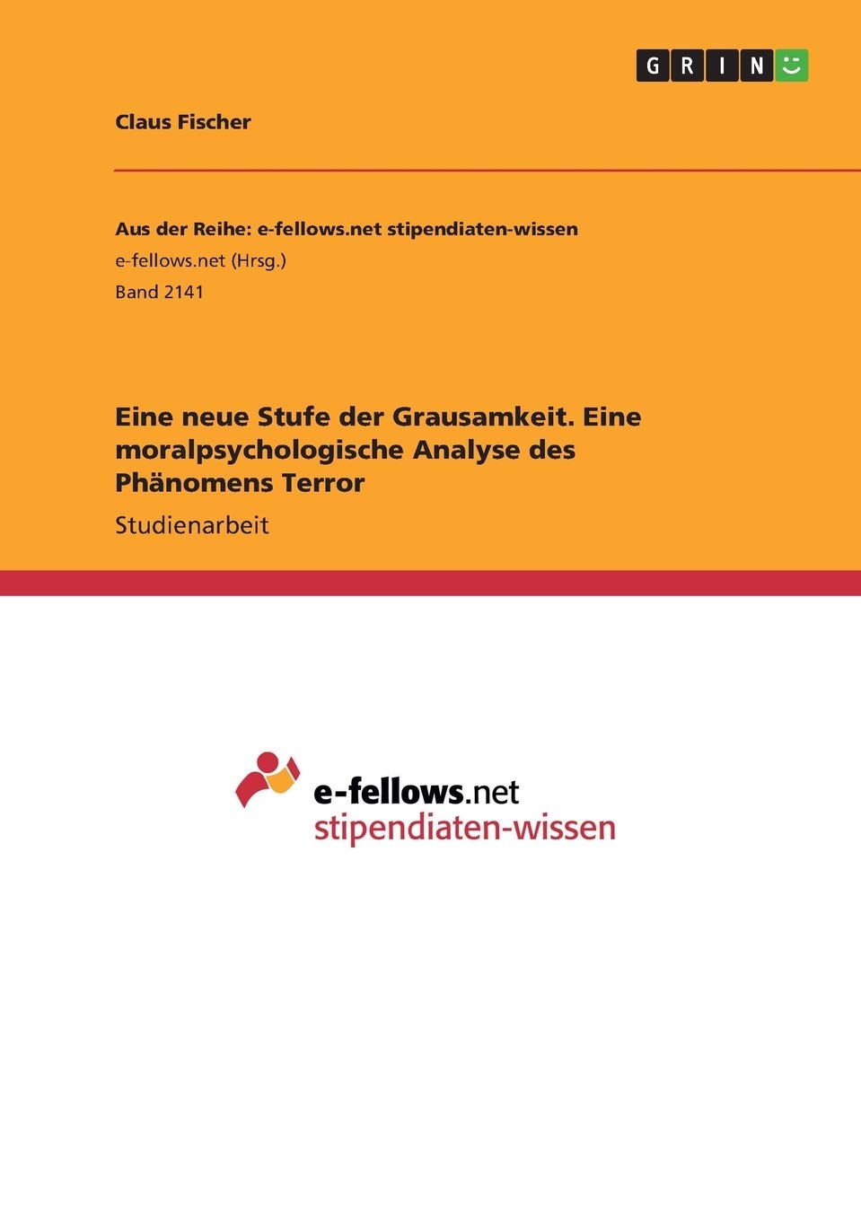 Eine neue Stufe der Grausamkeit. Eine moralpsychologische Analyse des Phänomens Terror Reference Books