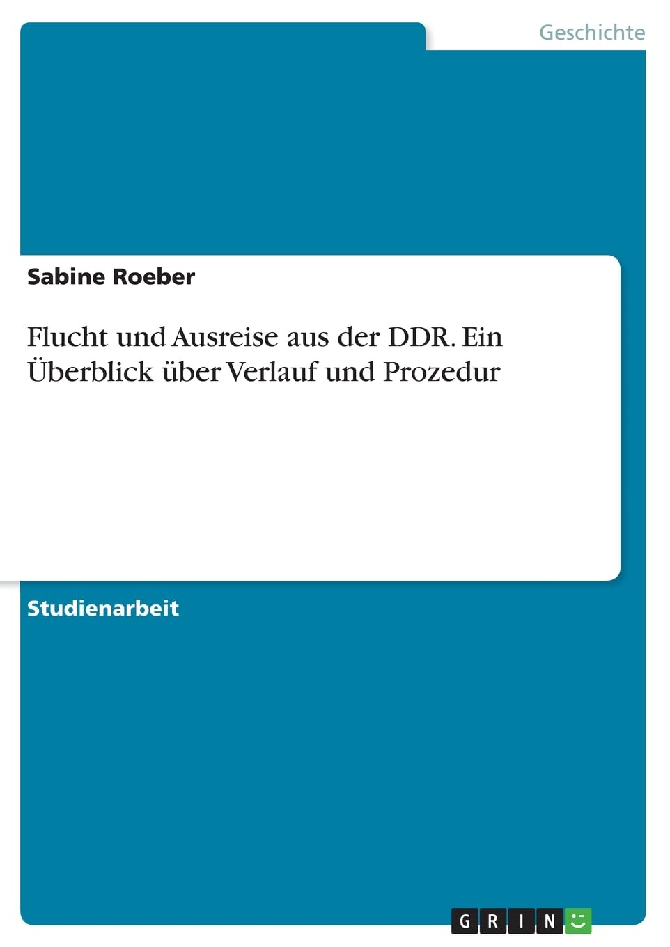 Flucht und Ausreise aus der DDR. Ein Überblick über Verlauf und Prozedur Politics & History