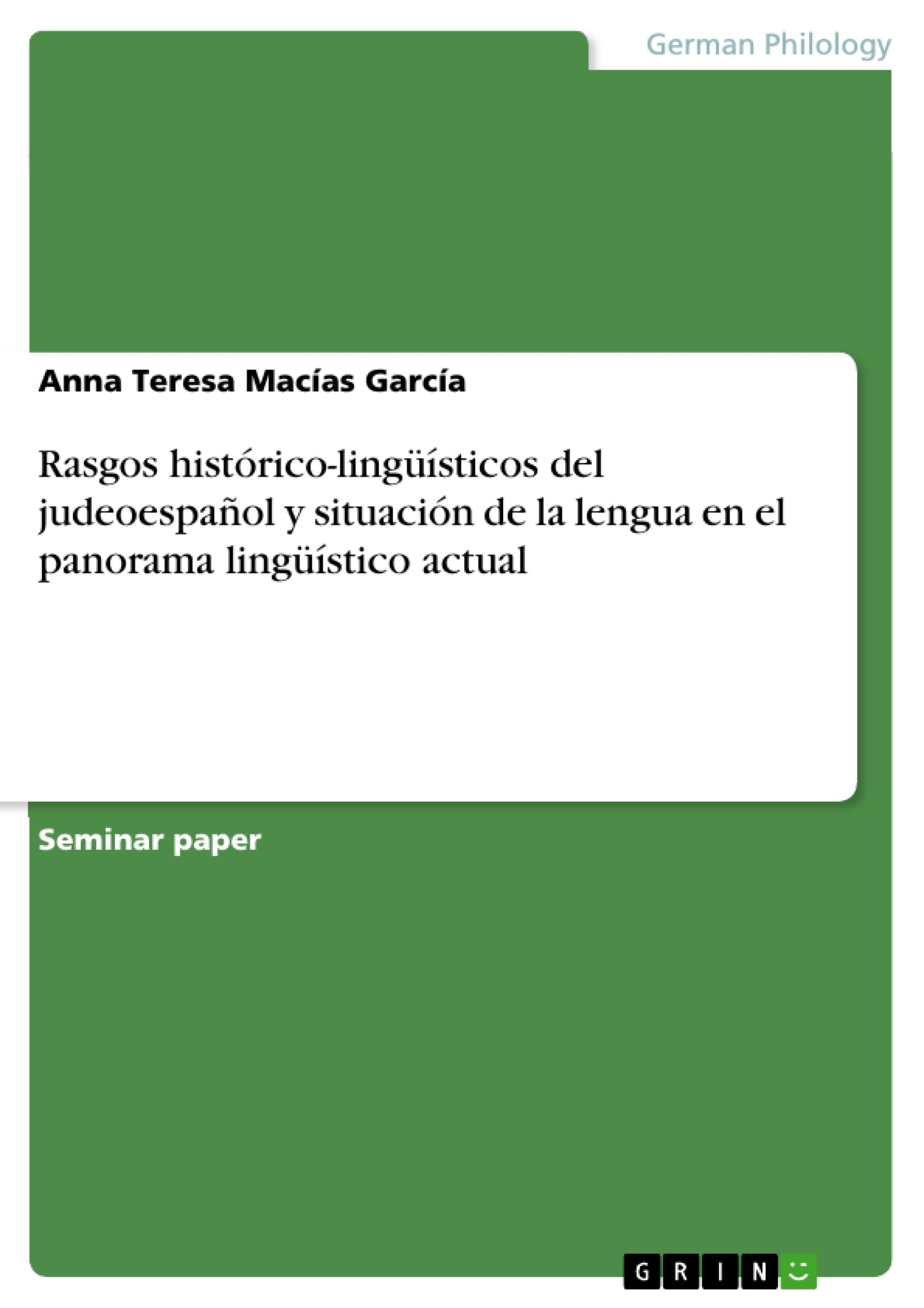 Rasgos histórico-lingüísticos del judeoespañol y situación de la lengua en el panorama lingüístico actual book