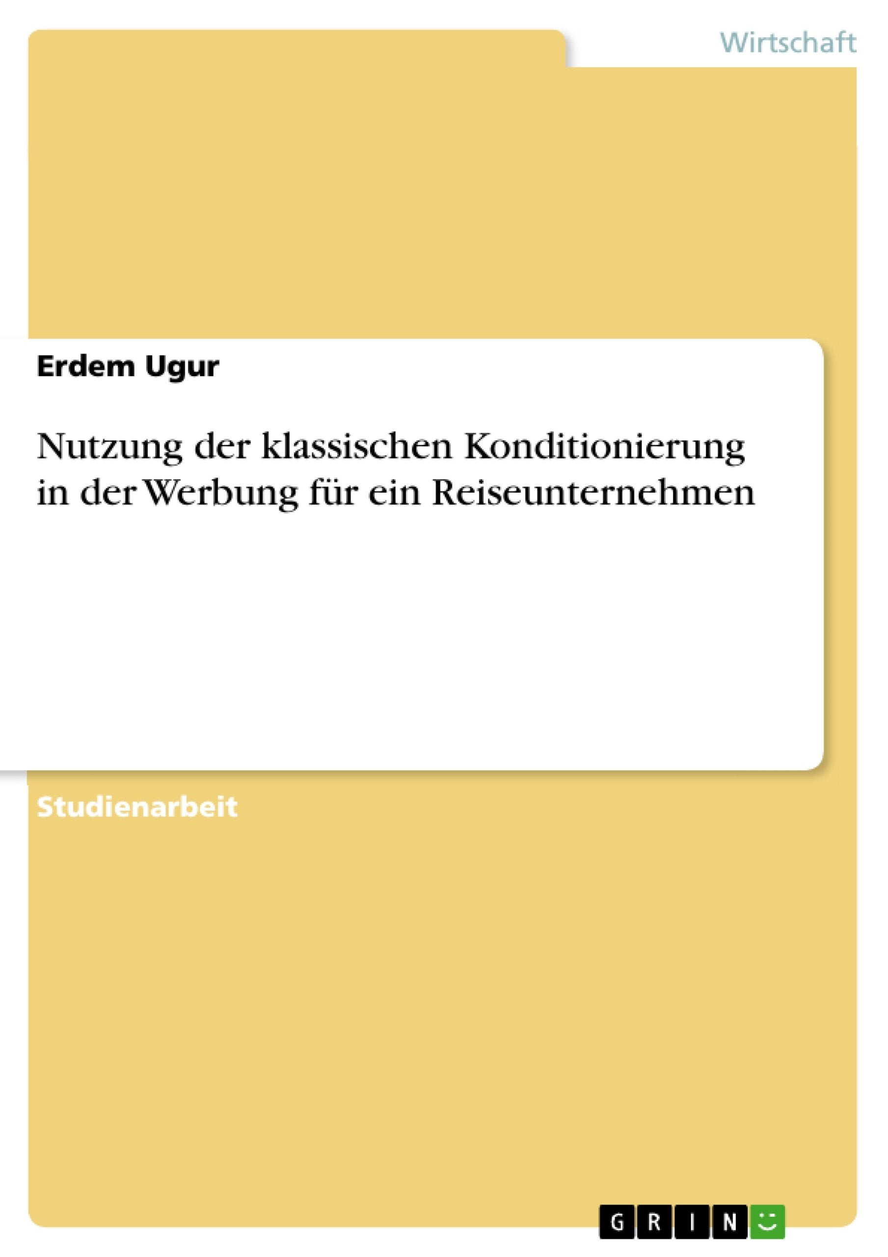 Nutzung der klassischen Konditionierung in der Werbung für ein Reiseunternehmen Law