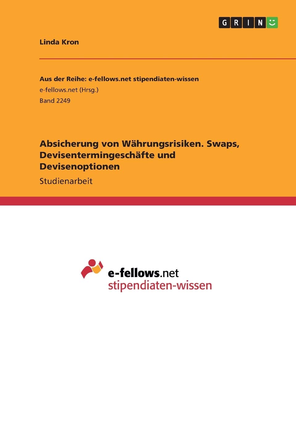 Absicherung von Währungsrisiken. Swaps, Devisentermingeschäfte und Devisenoptionen Law