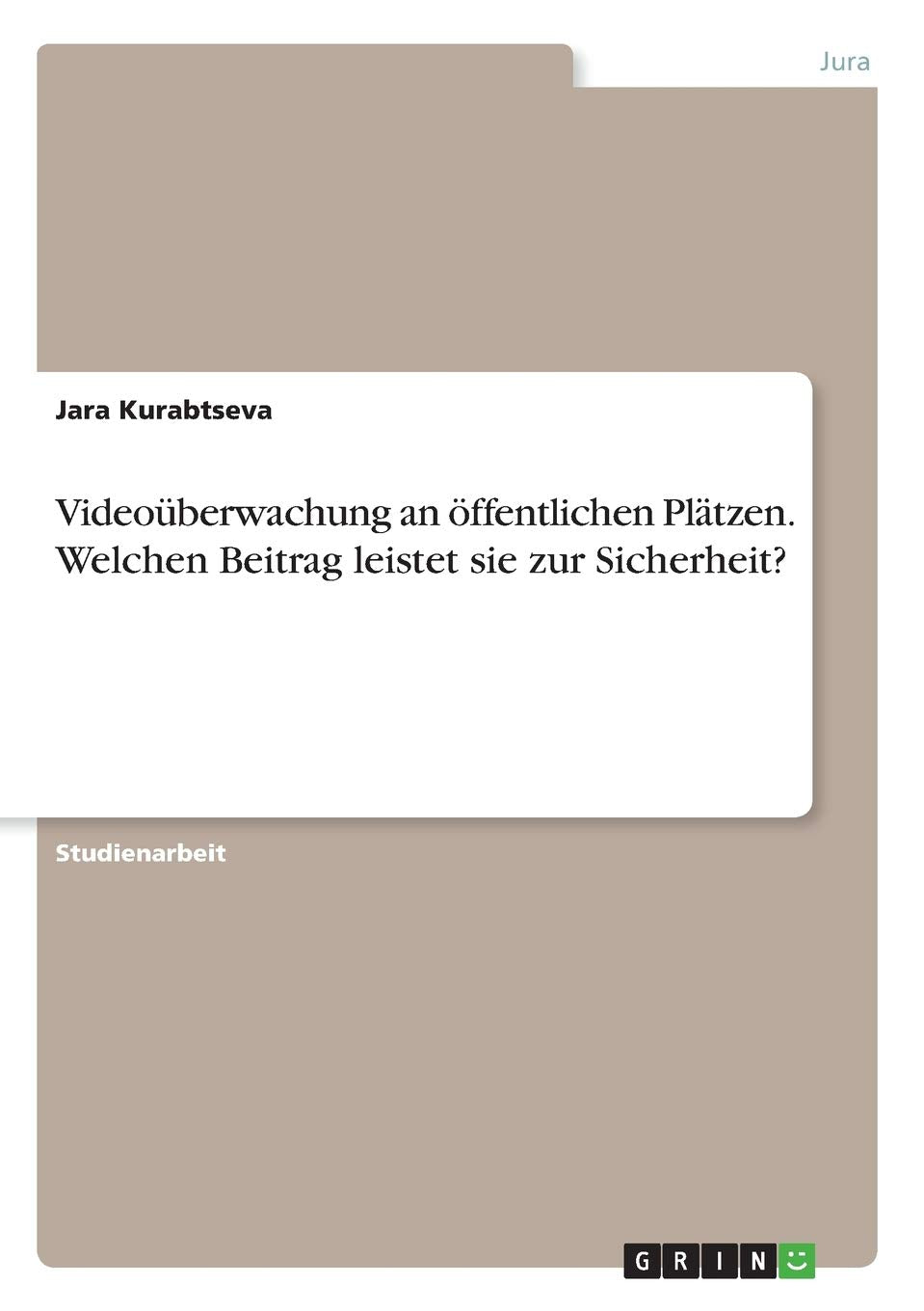 Videoüberwachung an öffentlichen Plätzen. Welchen Beitrag leistet sie zur Sicherheit? Law