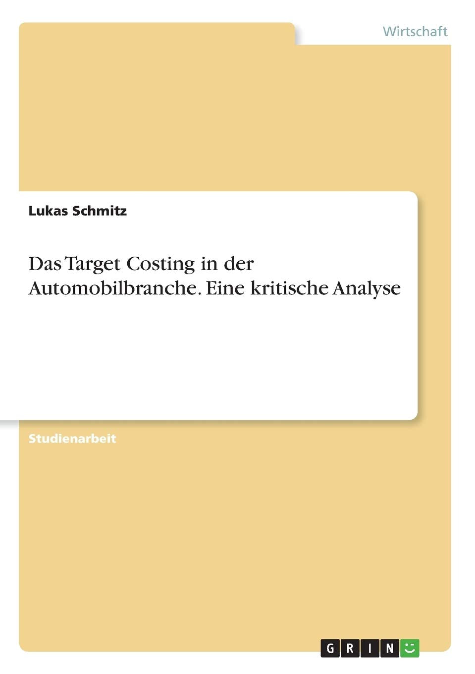 Das Target Costing in der Automobilbranche. Eine kritische Analyse Law