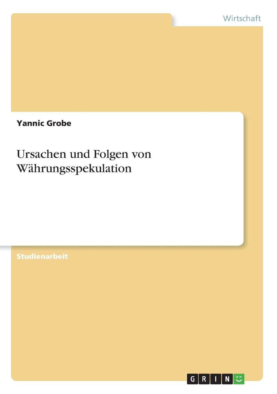 Ursachen und Folgen von Währungsspekulation Law
