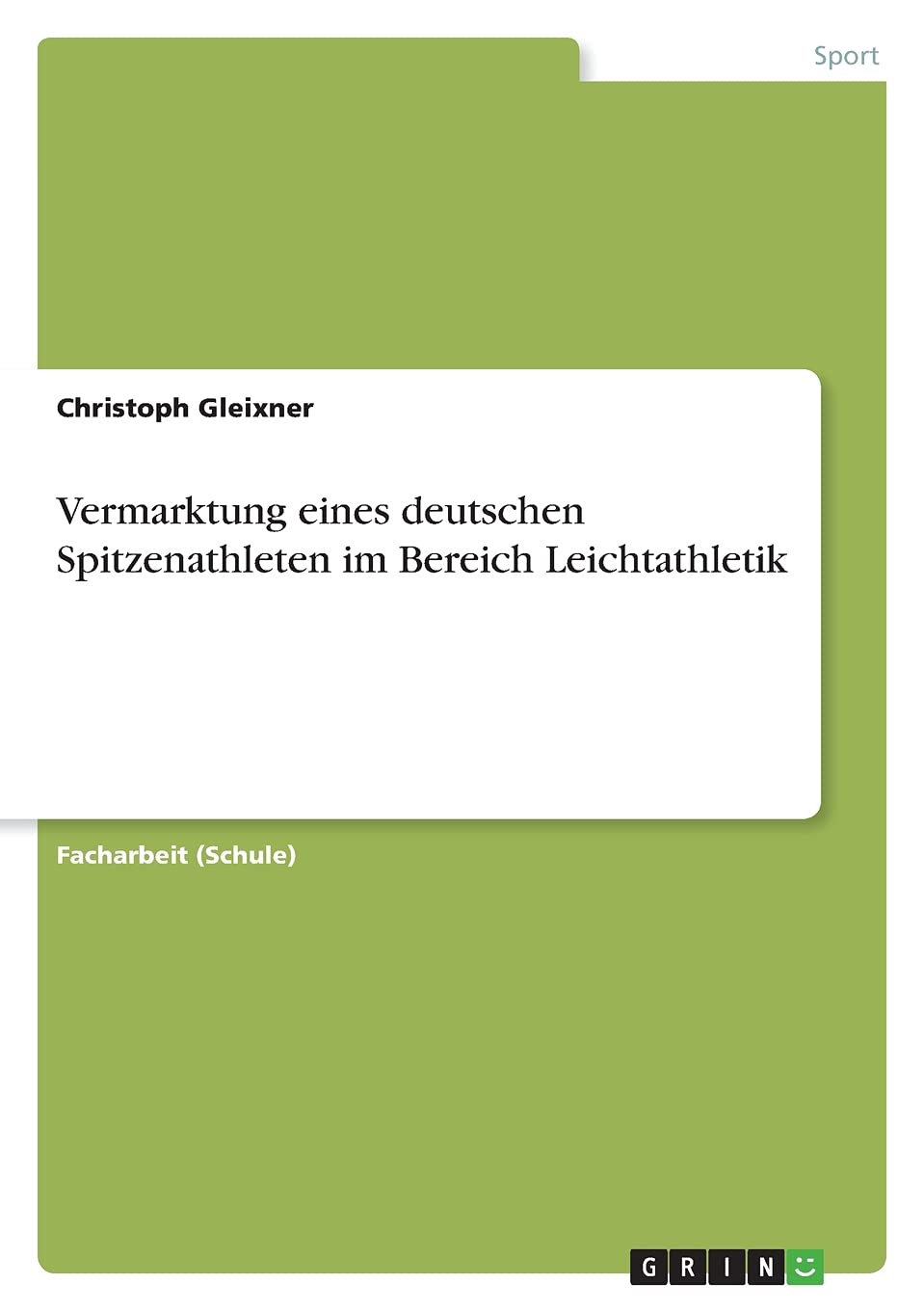 Vermarktung eines deutschen Spitzenathleten im Bereich Leichtathletik Leisure & Fun