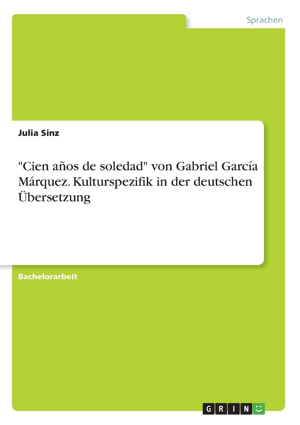 "Cien años de soledad" von Gabriel García Márquez. Kulturspezifik in der deutschen Übersetzung Books